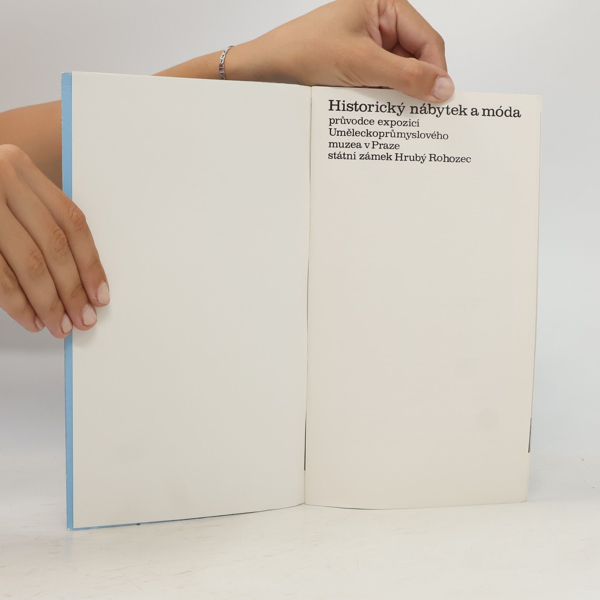 Various authors Historický nábytek a móda. Průvodce expozicí Uměleckoprůmyslového muzea v Praze