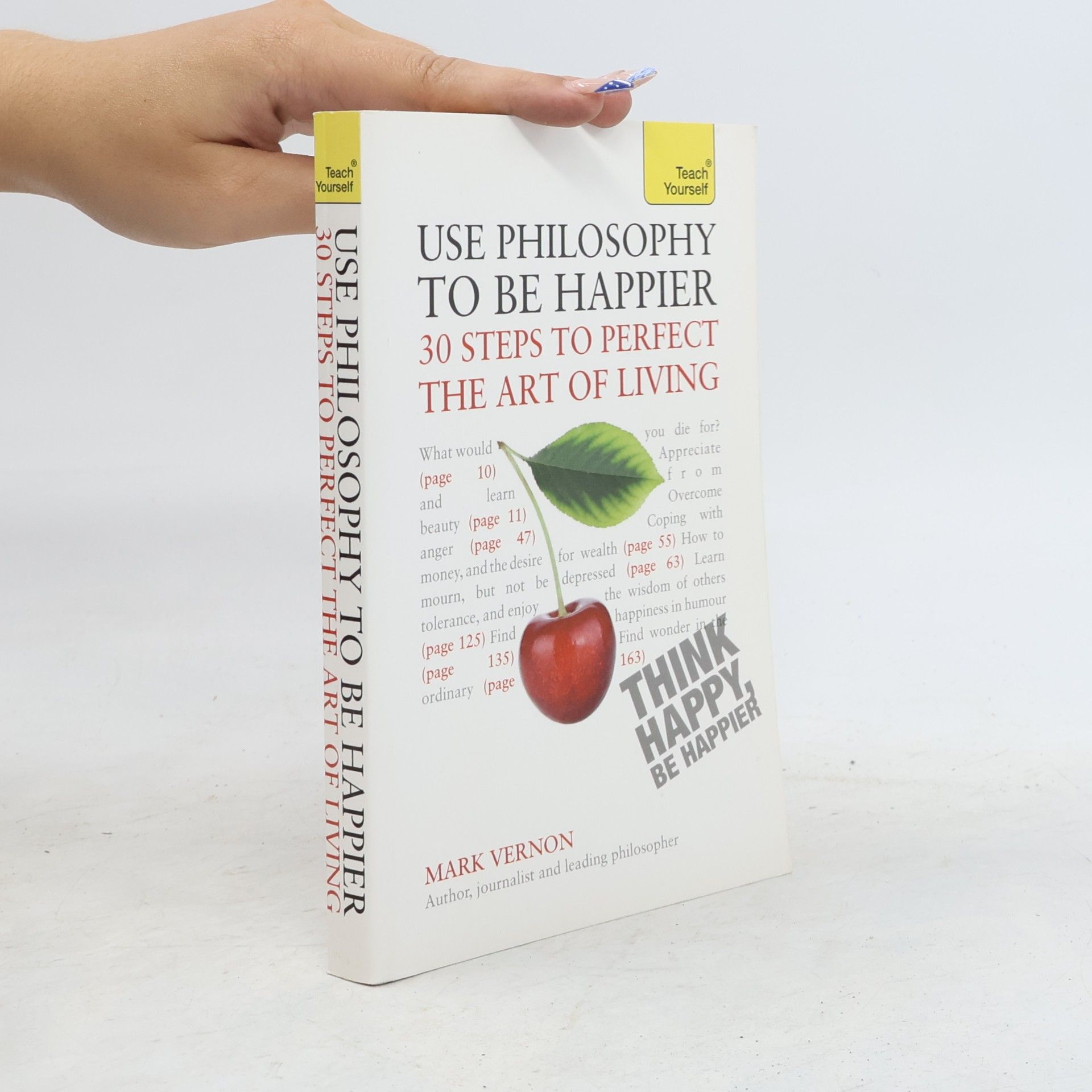 Mark Vernon Teach Yourself: Use Philosophy to Be Happier