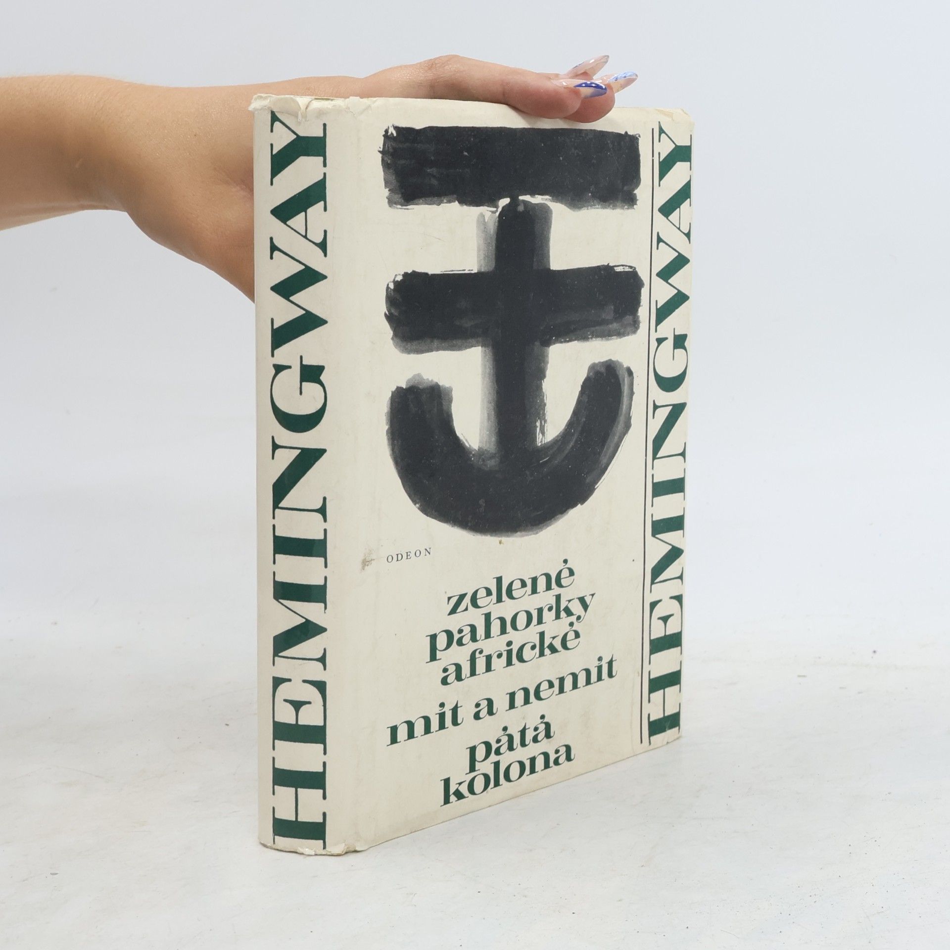 Ernest Hemingway Zelené pahorky africké. Mít a nemít. Pátá kolona