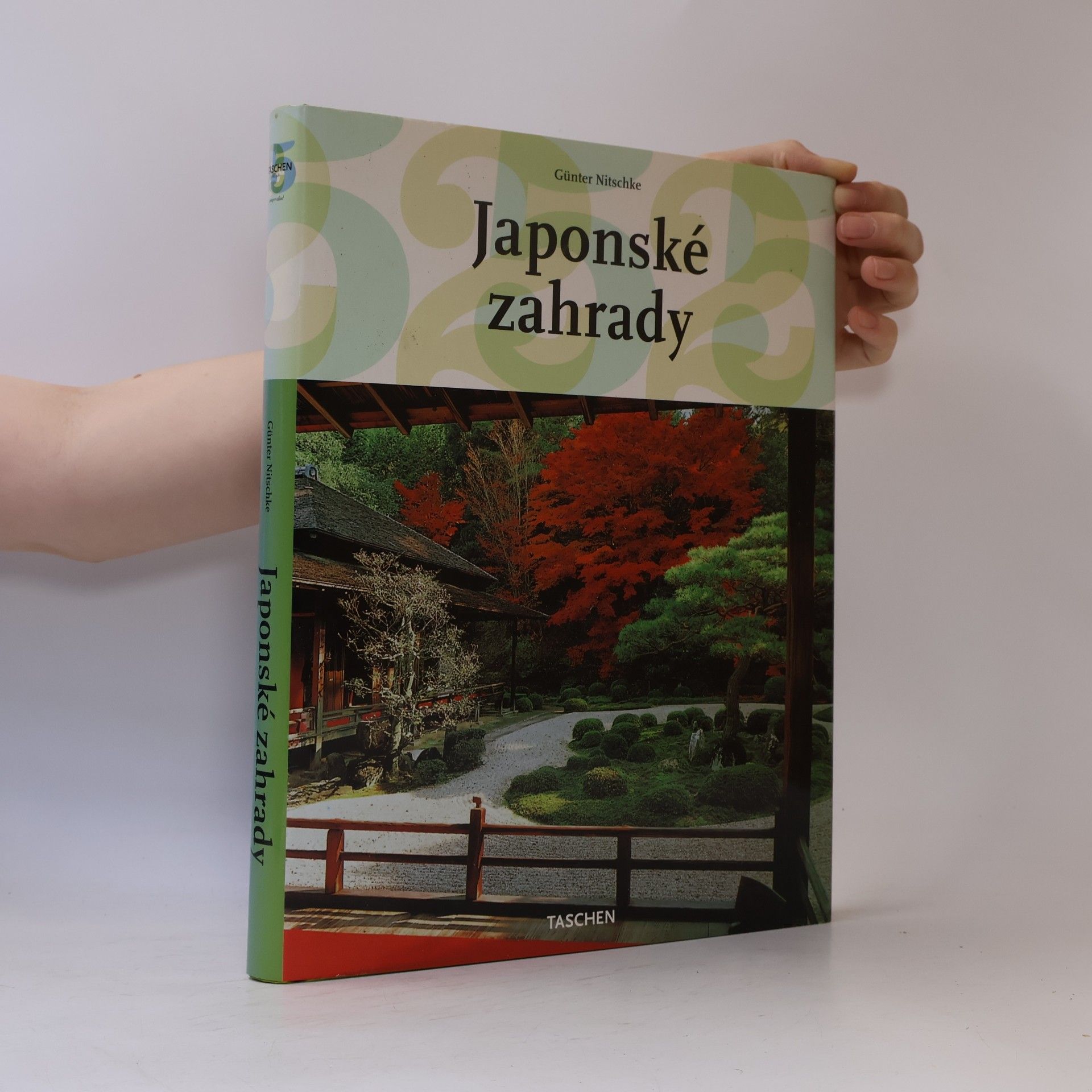 Gunter Nitschke Japonské zahrady : pravý úhel a přírodní forma