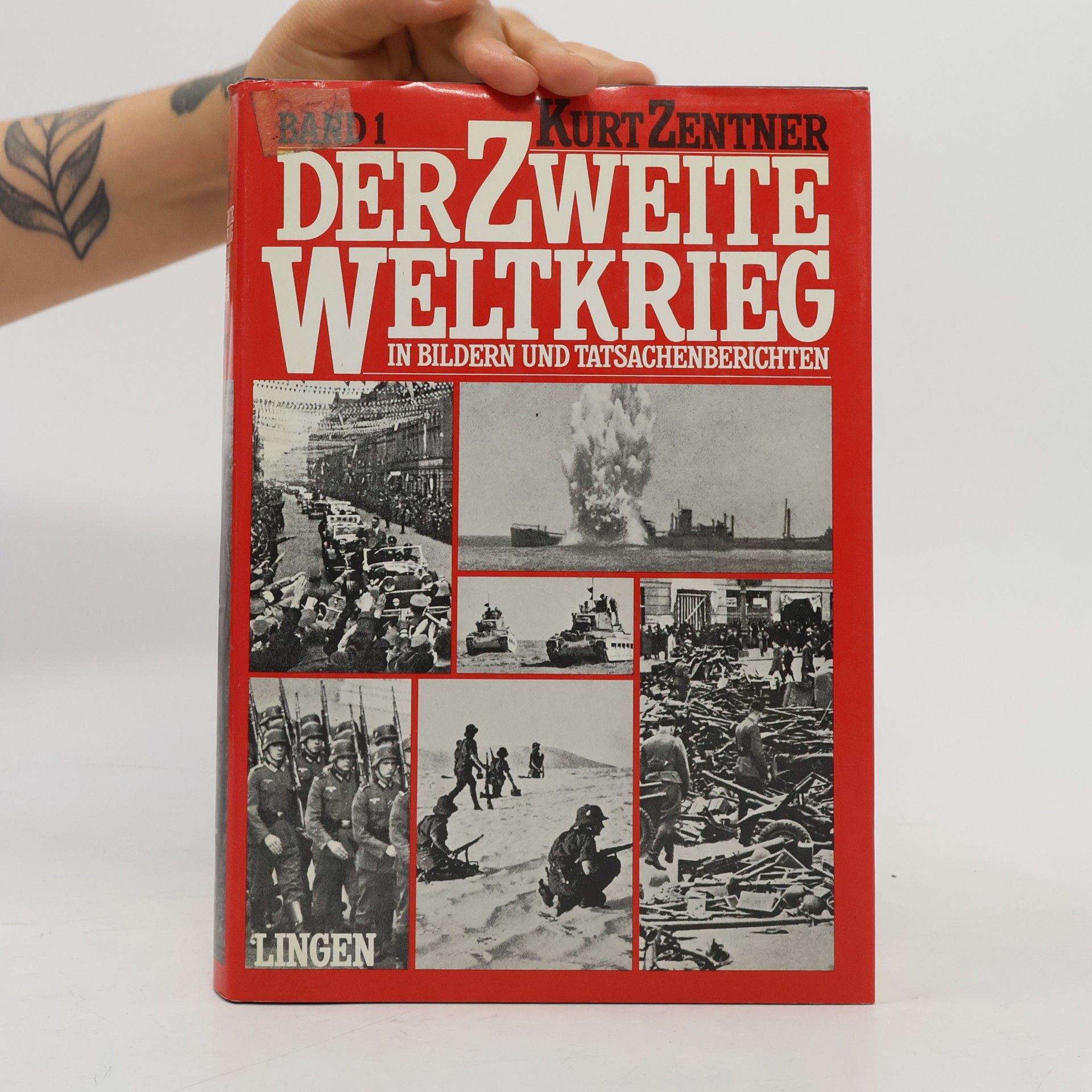 Kurt Zentner Der zweite Weltkrieg in Bildern und Tatsachenberichten 1
