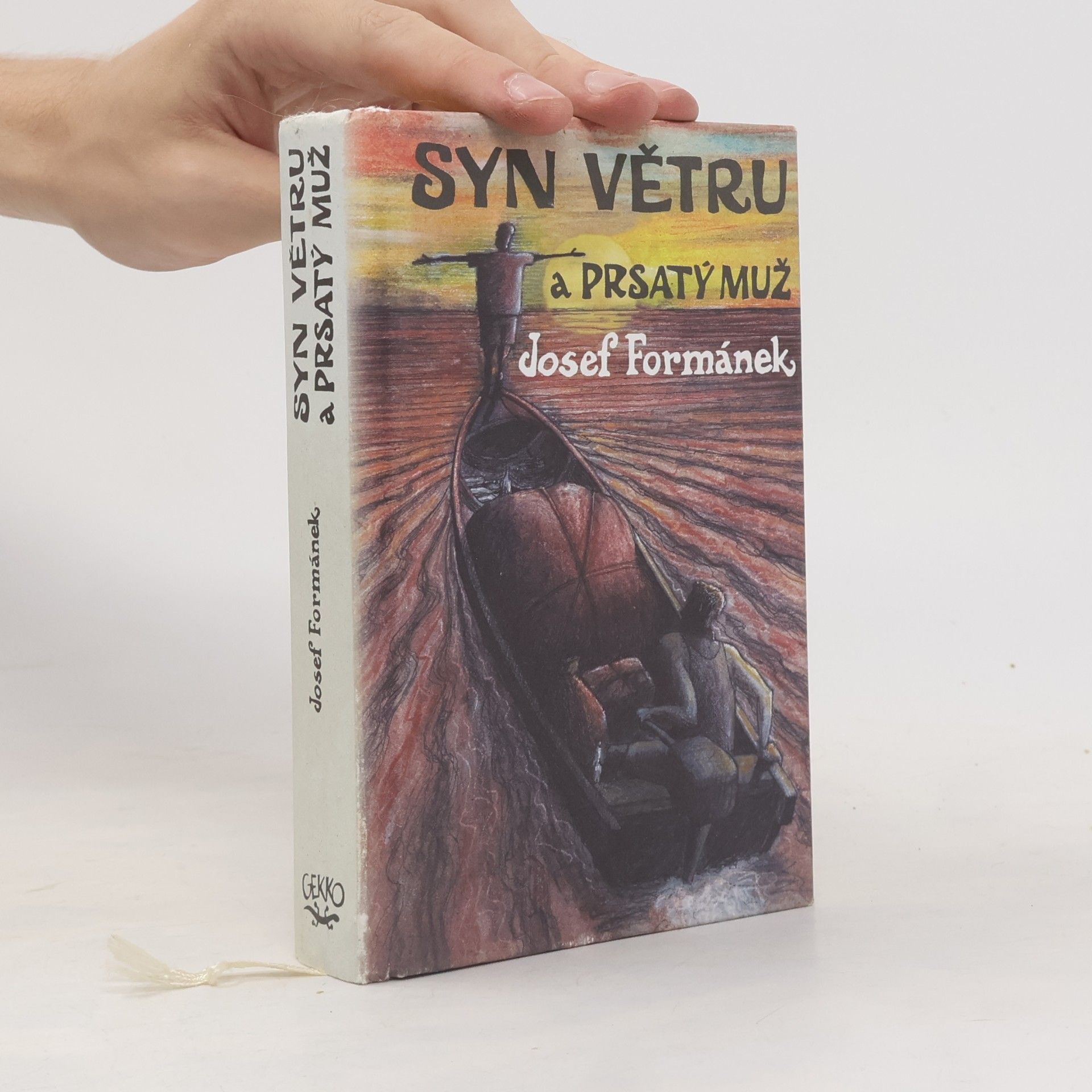 Josef Formánek Syn Větru a Prsatý muž. Příběhy života, jakkoliv ubohého i vznešeného