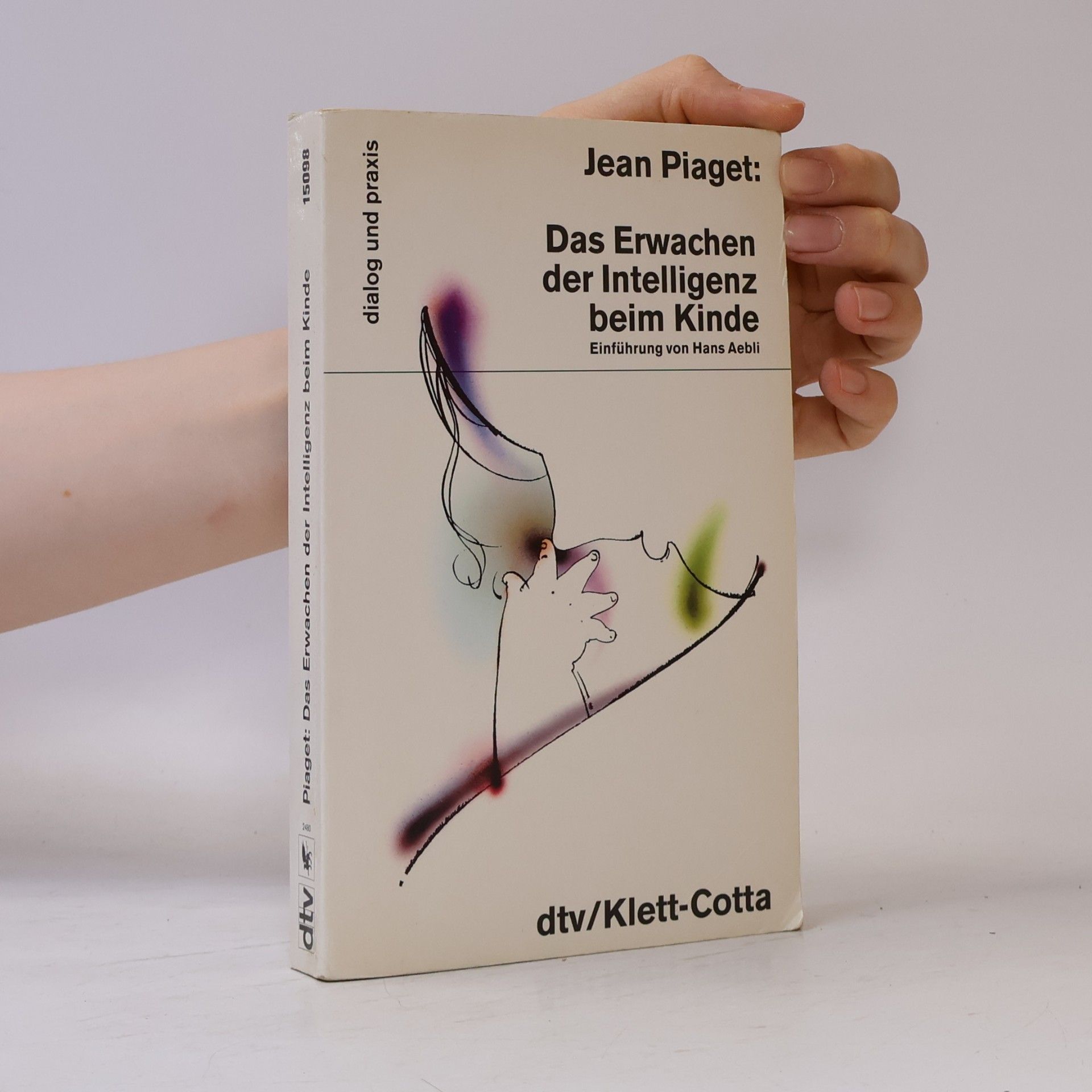 Jean Piaget Das Erwachen der Intelligenz beim Kinde