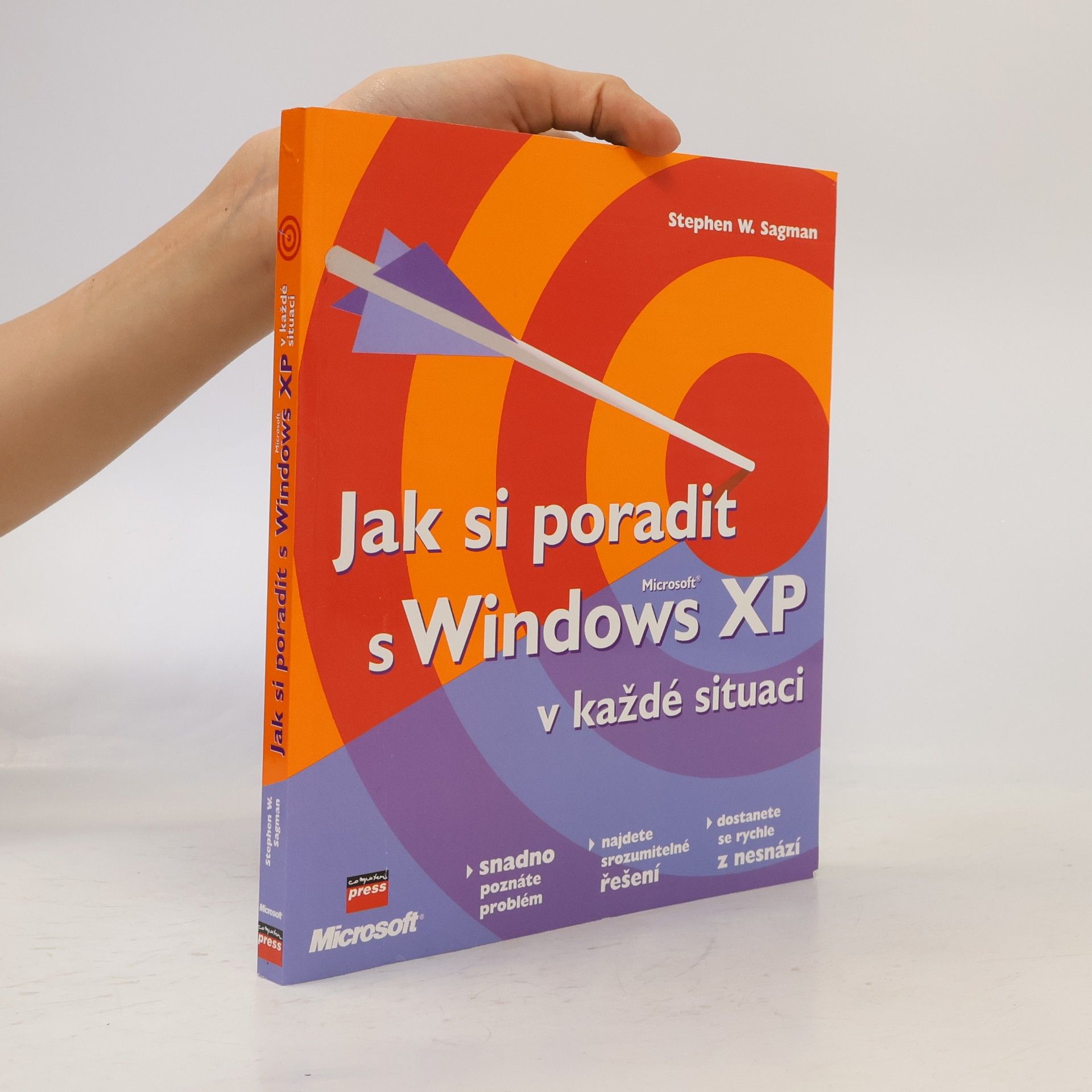 Stephen W. Sagman Jak si poradit s Microsoft Windows XP v každé situaci