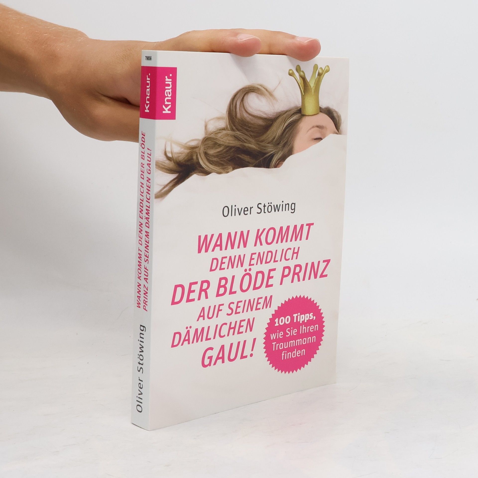 Oliver Stöwing Wann kommt denn endlich der blöde Prinz auf seinem dämlichen Gaul!