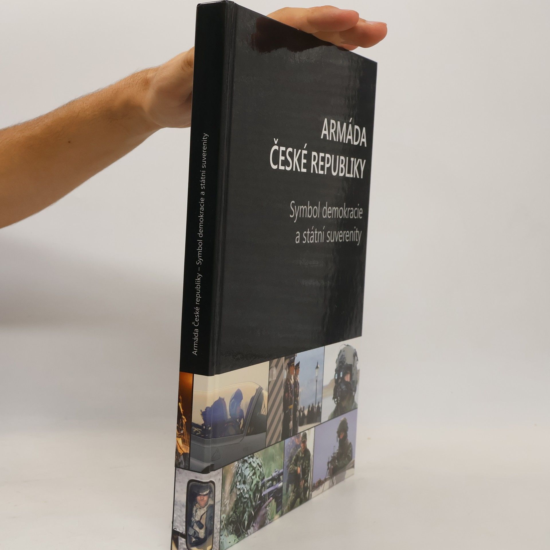 Autorenkollektiv Armáda České republiky : Symbol demokracie a státní suverenity