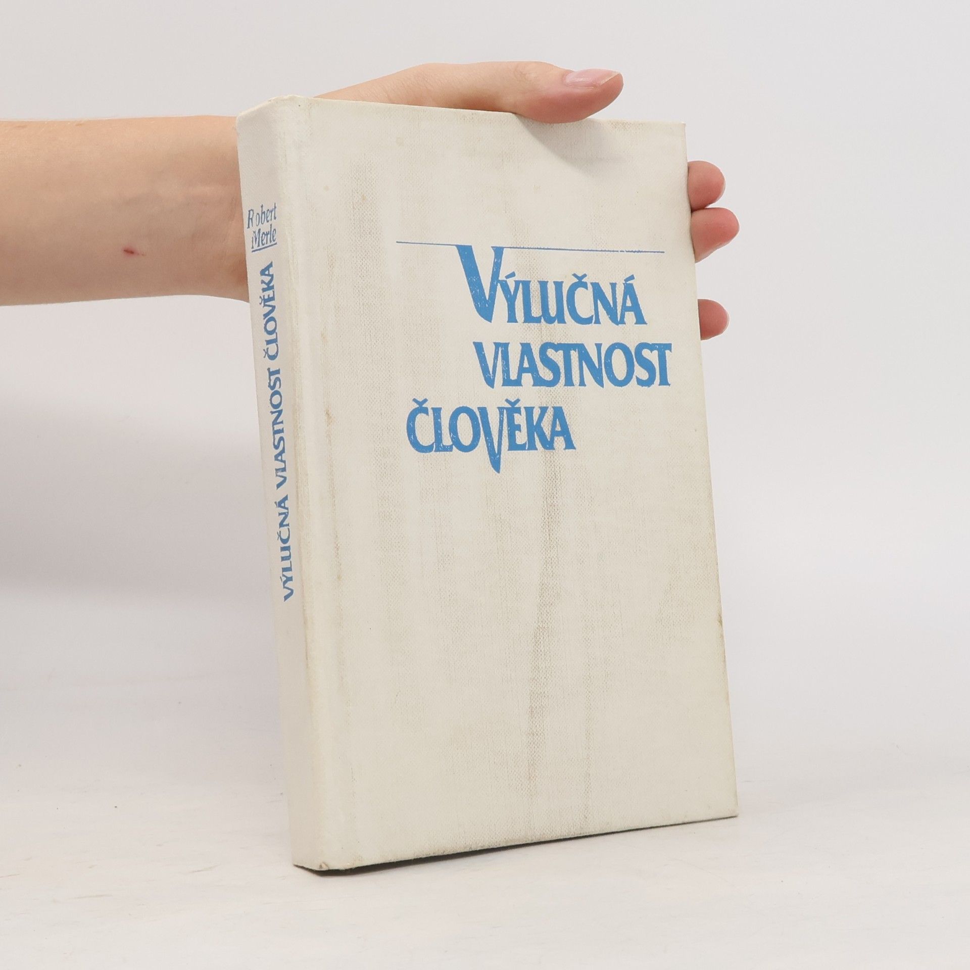 Robert Merle Výlučná vlastnost člověka