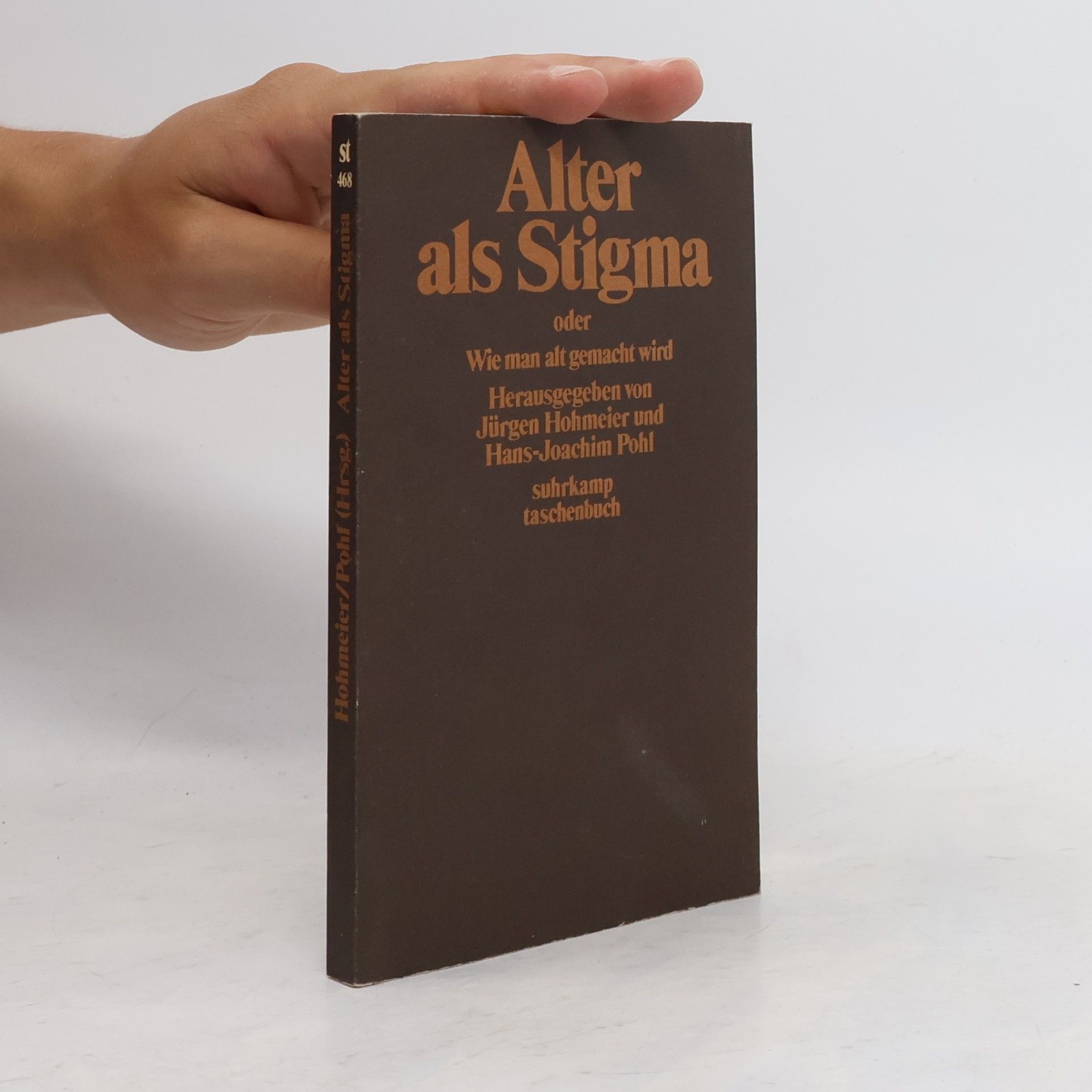 Jürgen Hohmeier Alter als Stigma oder wie man alt gemacht wird