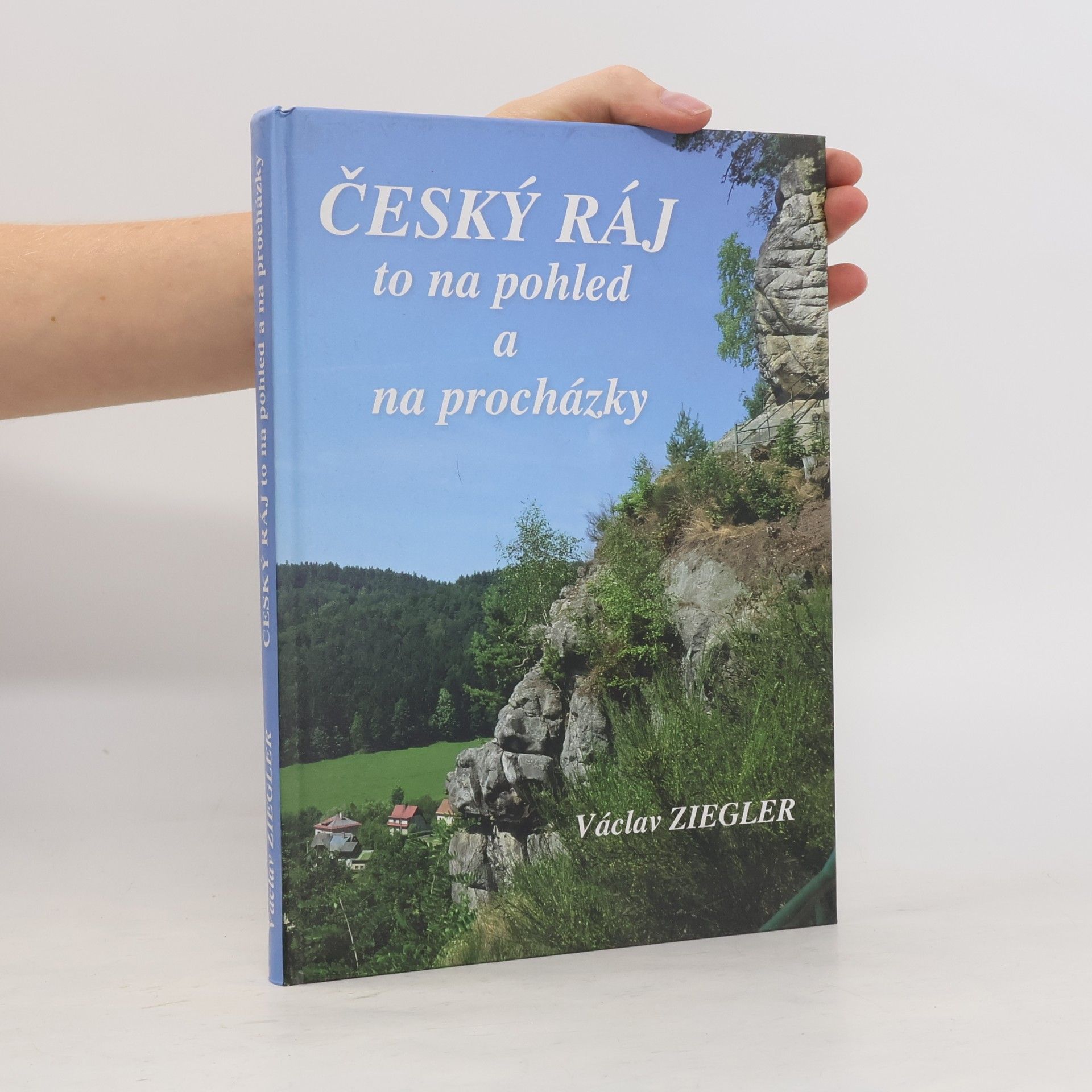 Václav Ziegler Český ráj to na pohled a na procházky