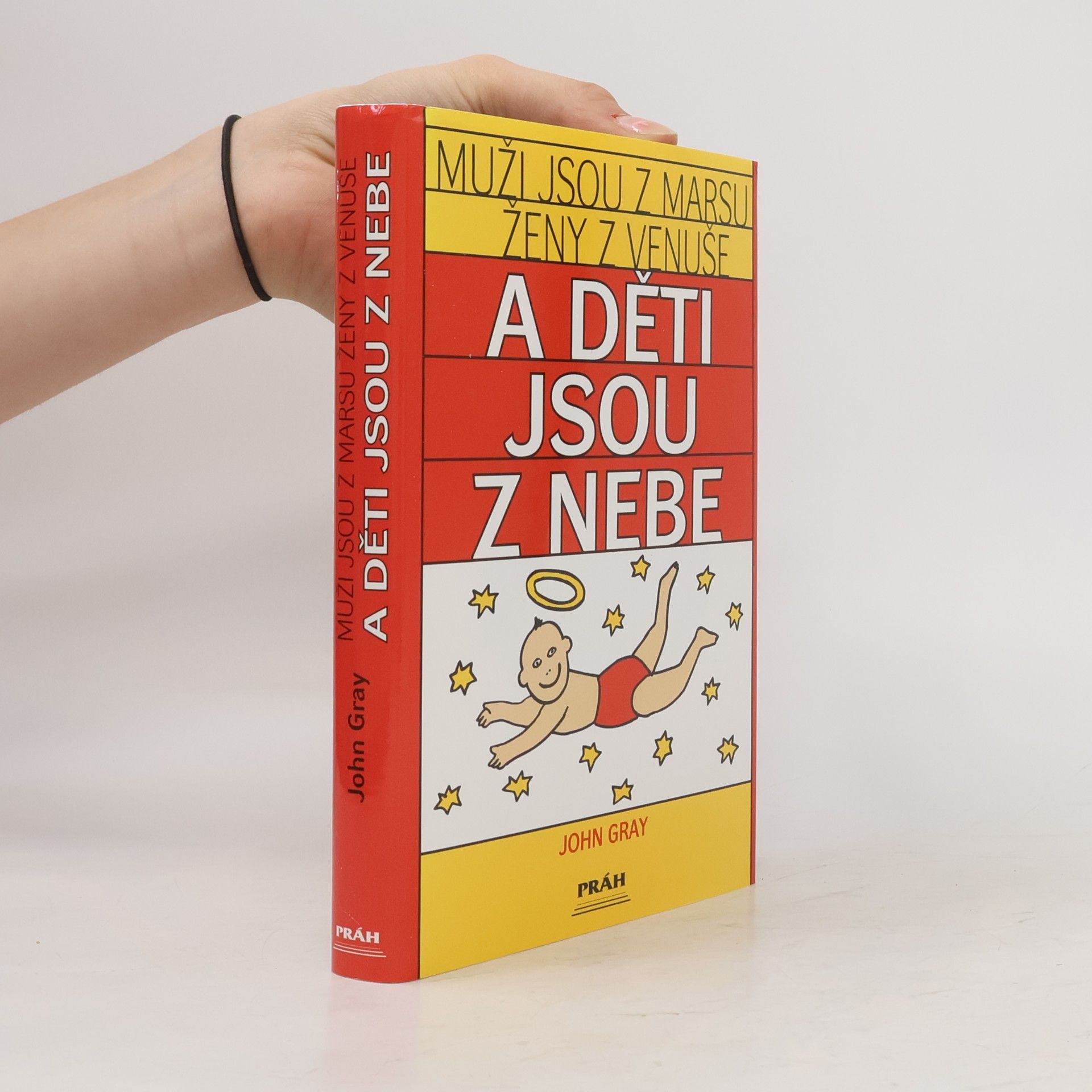 John Gray Muži jsou z Marsu, ženy z Venuše a děti jsou z nebe