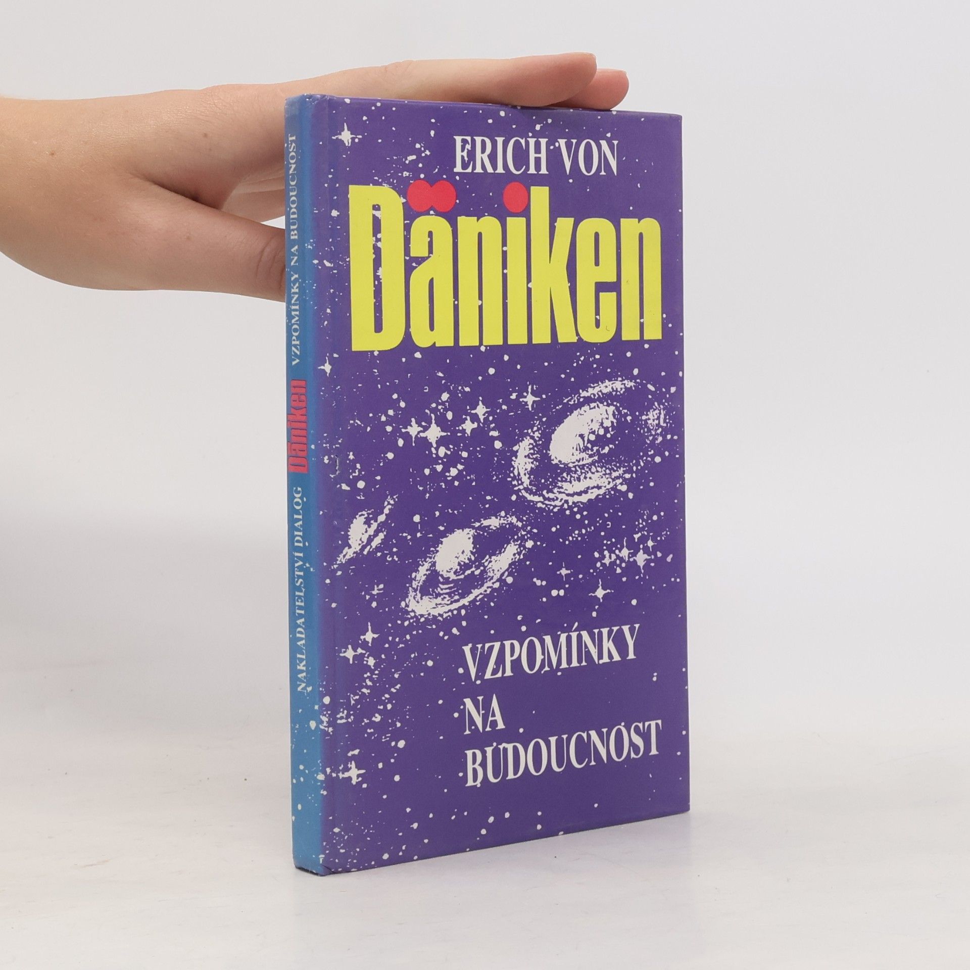 Erich von Däniken Vzpomínky na budoucnost