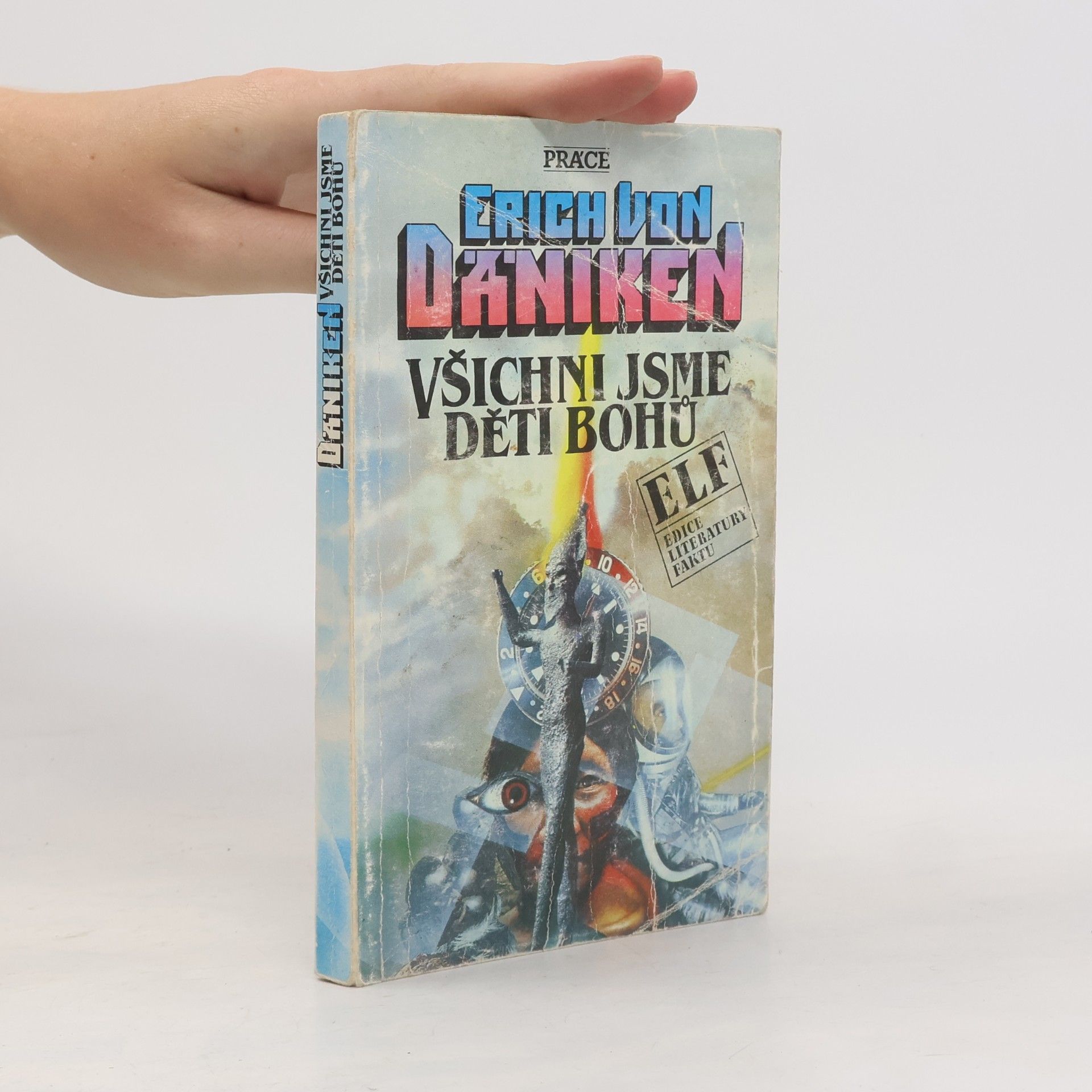 Erich von Däniken Všichni jsme děti bohů
