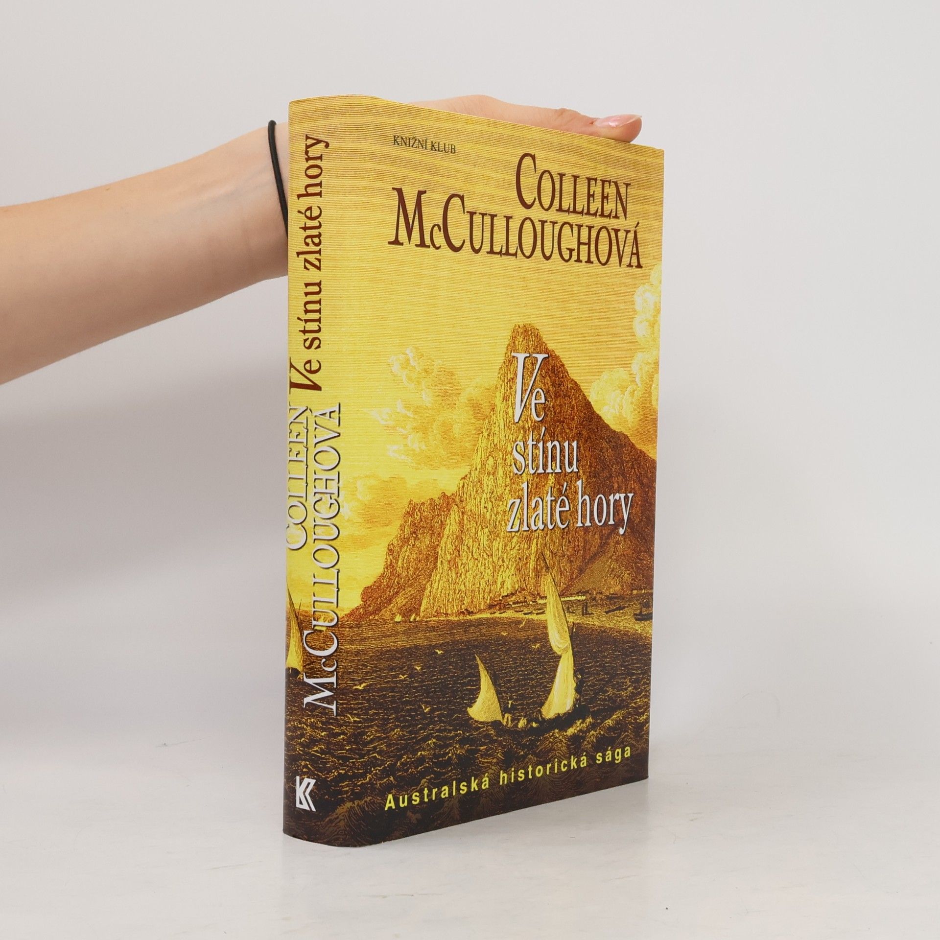 Colleen McCullough Ve stínu zlaté hory