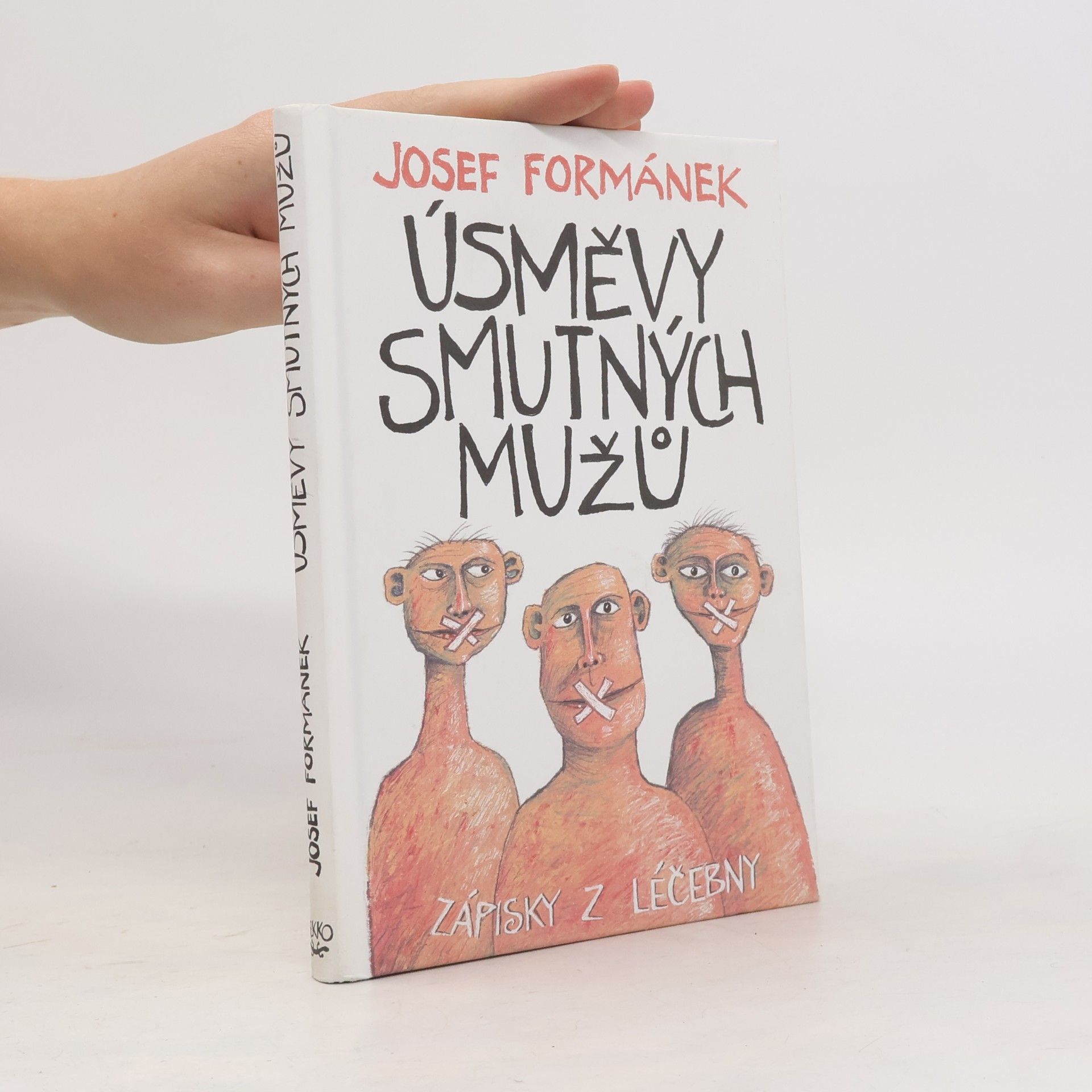 Josef Formánek Úsměvy smutných mužů. Zápisky z léčebny