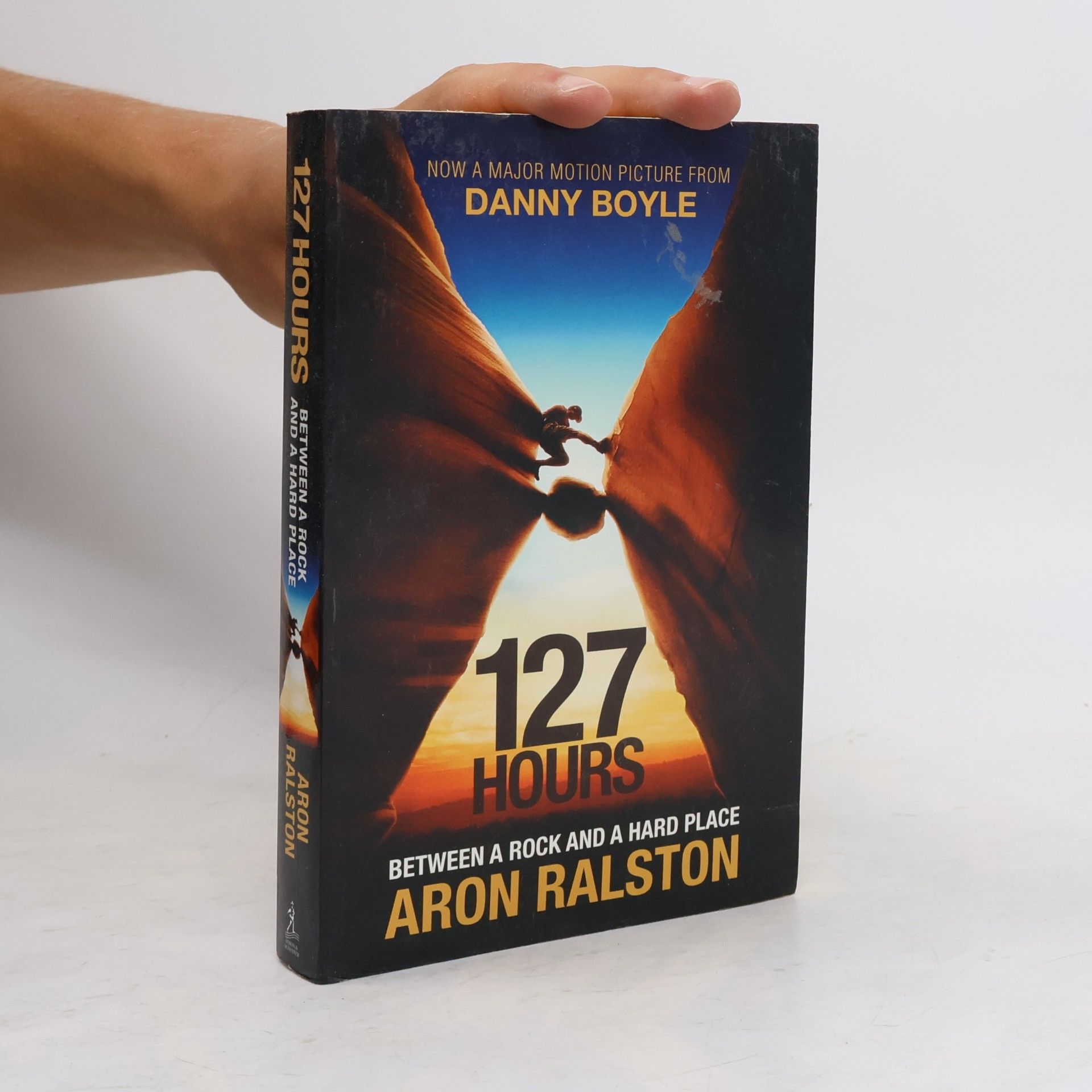 Aron Ralston 127 hours : between a rock and a hard place
