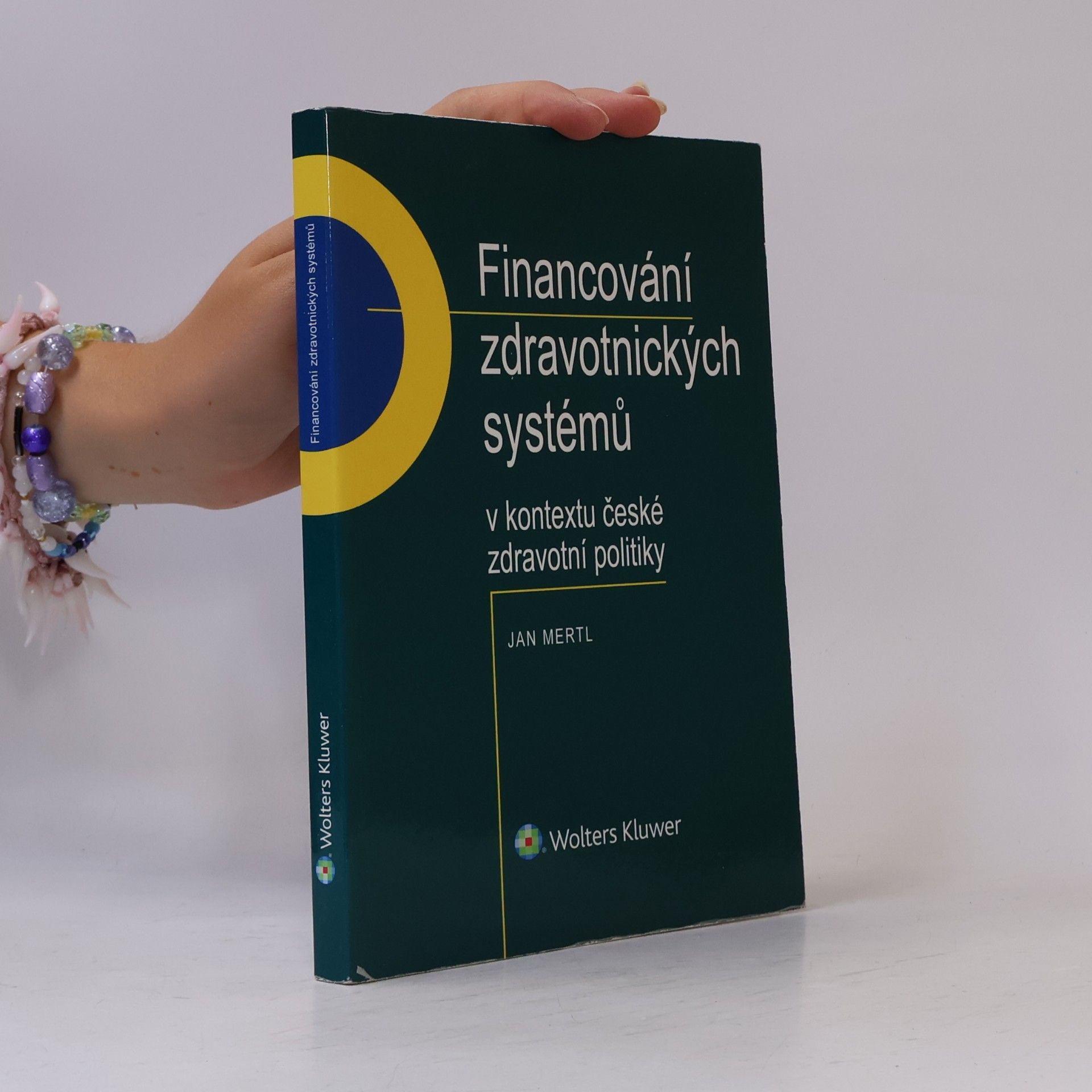 Financování zdravotnických systémů : v kontextu české zdravotní politiky