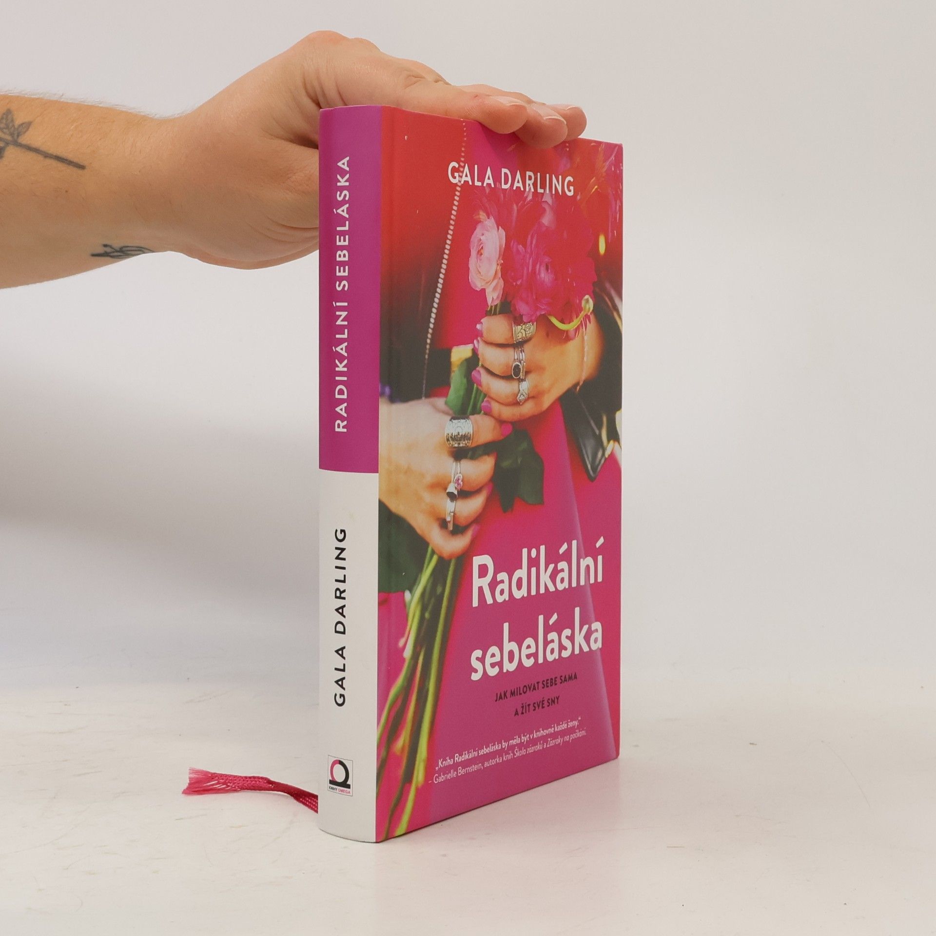 Gala Darling Radikální sebeláska. Jak milovat sebe sama a žít své sny