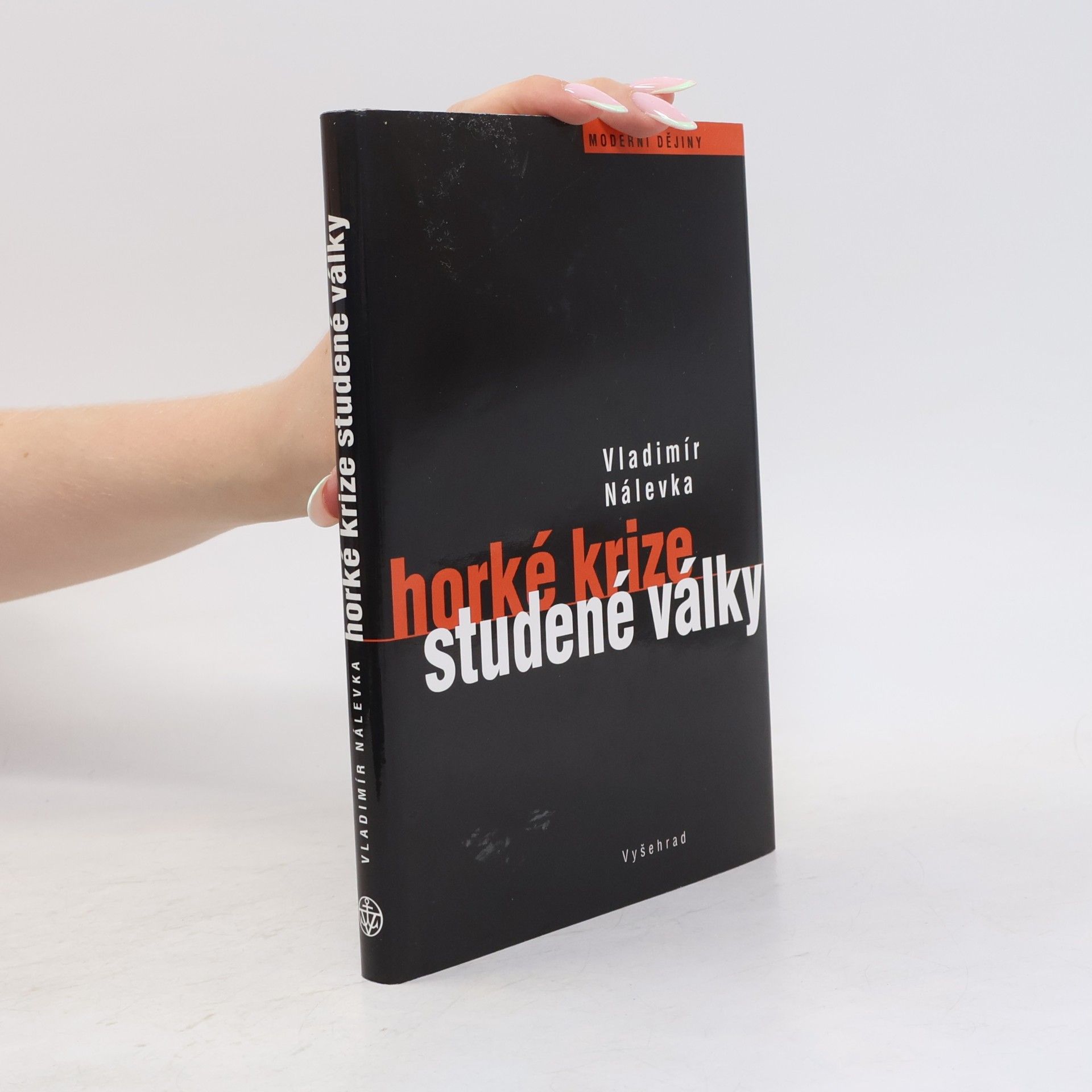 Vladimír Nálevka Horké krize studené války