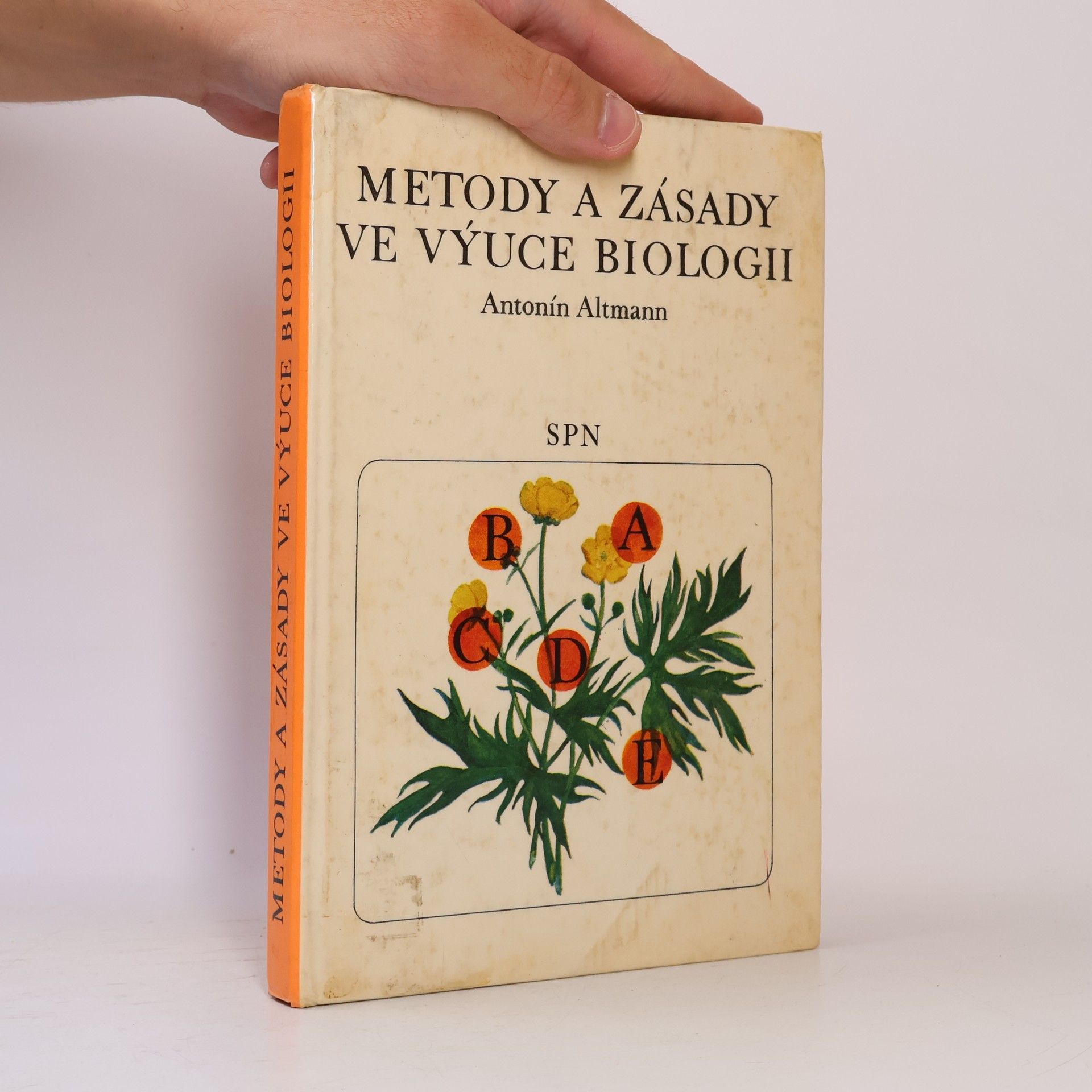 Antonín Altmann Metody a zásady ve výuce biologii