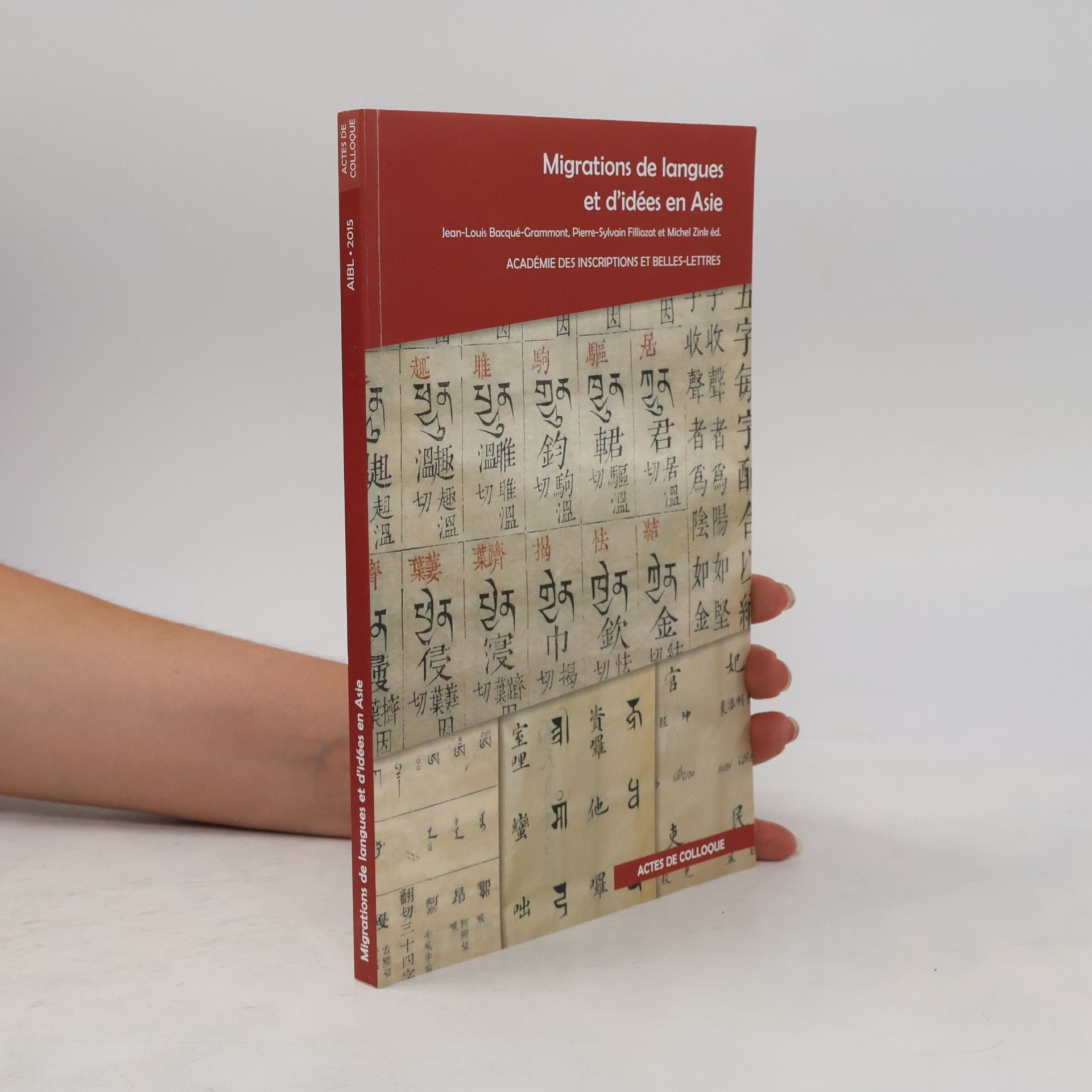 Actes de Colloque - AIBL 2015: Migrations de langues et d'idées en Asie