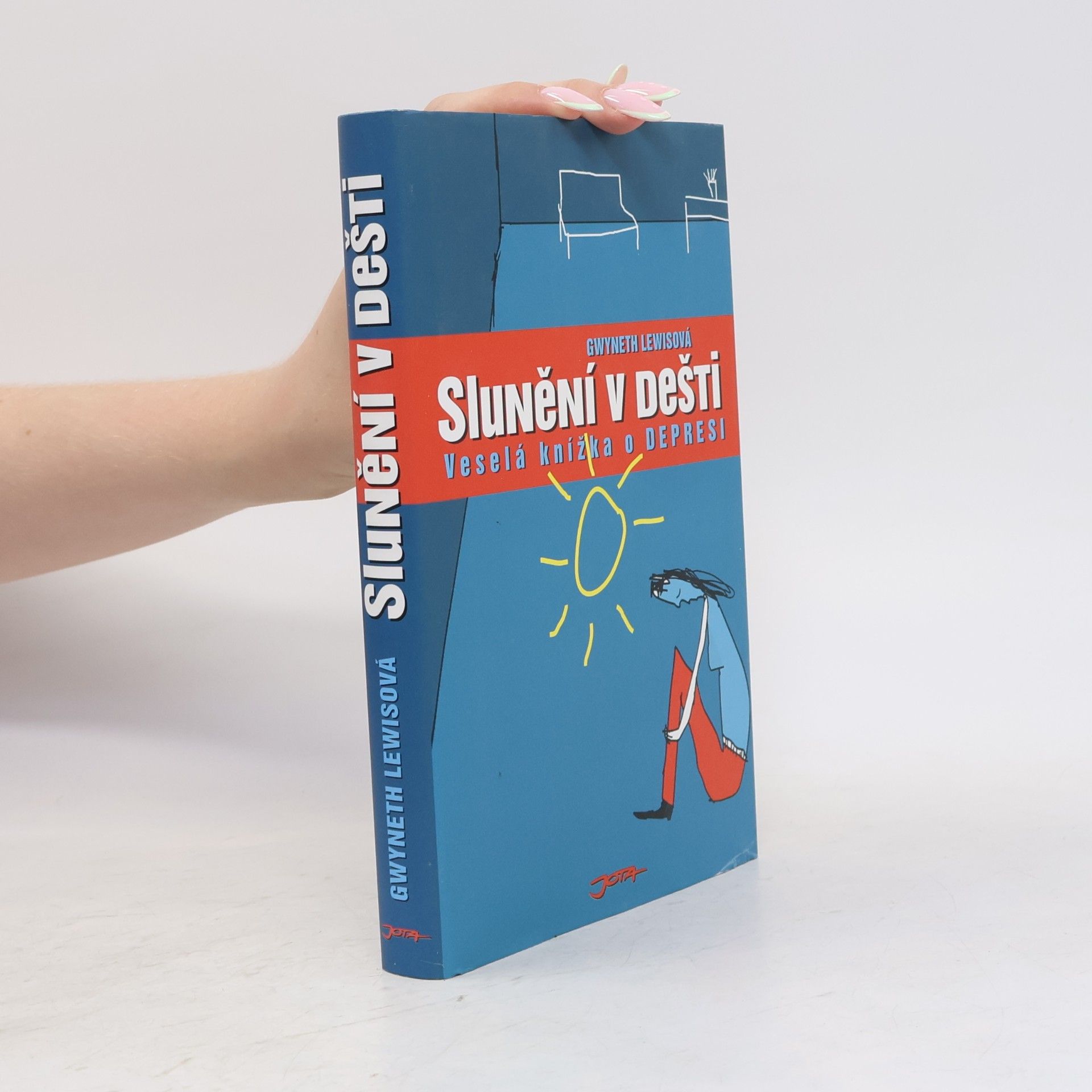 Gwyneth Lewis Slunění v dešti: Veselá knížka o depresi