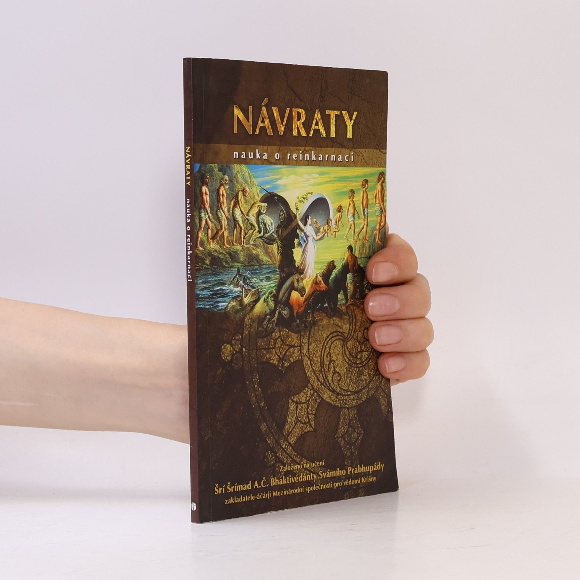 A. C. Bhaktivedanta Swami Prabhupada Návraty. Nauka o reinkarnaci