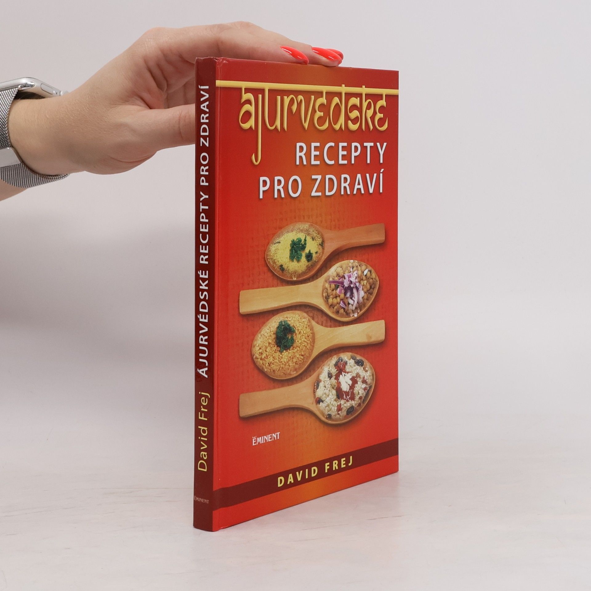 David Frej Ájurvédské recepty pro zdraví