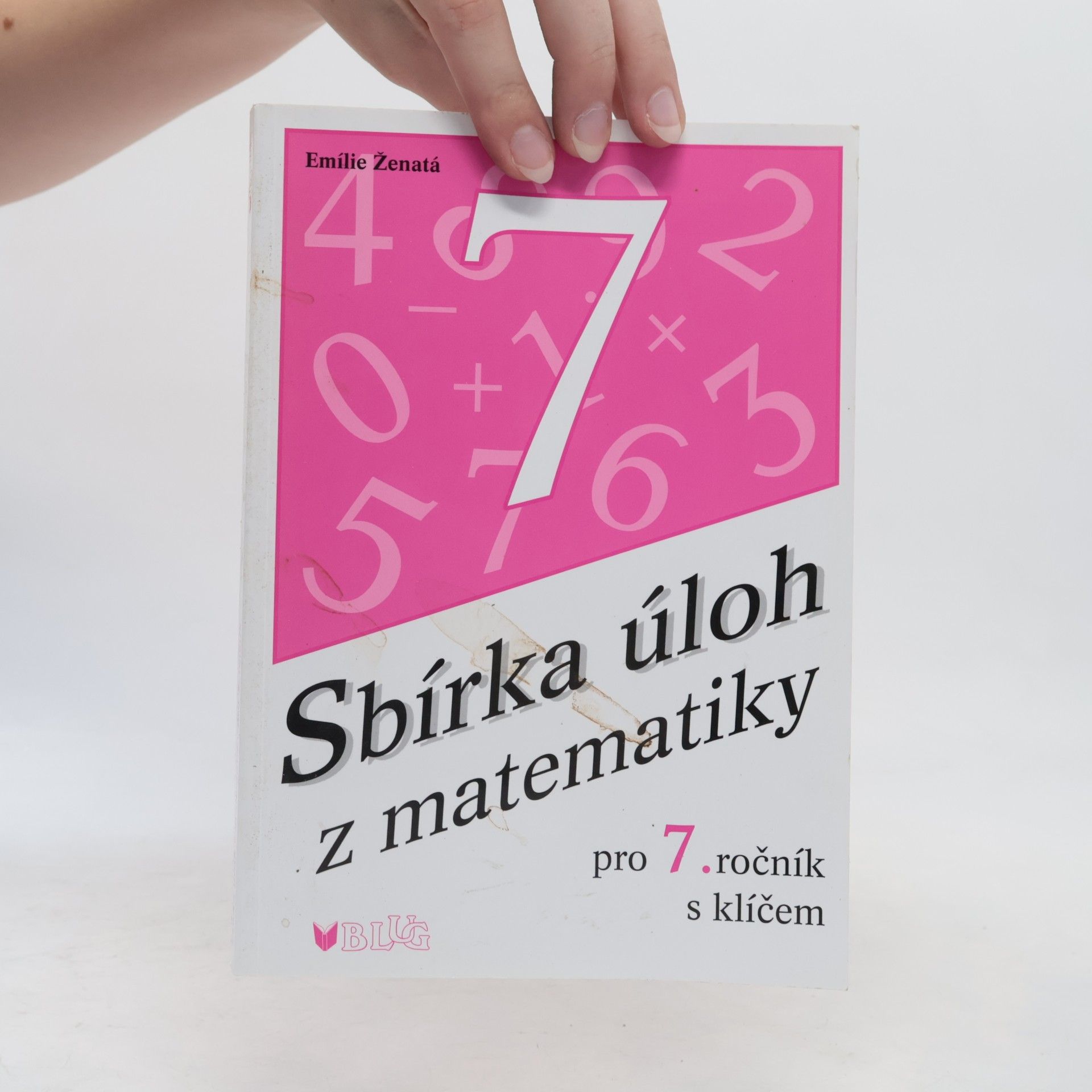 Emílie Ženatá Sbírka úloh z matematiky pro 7. ročník