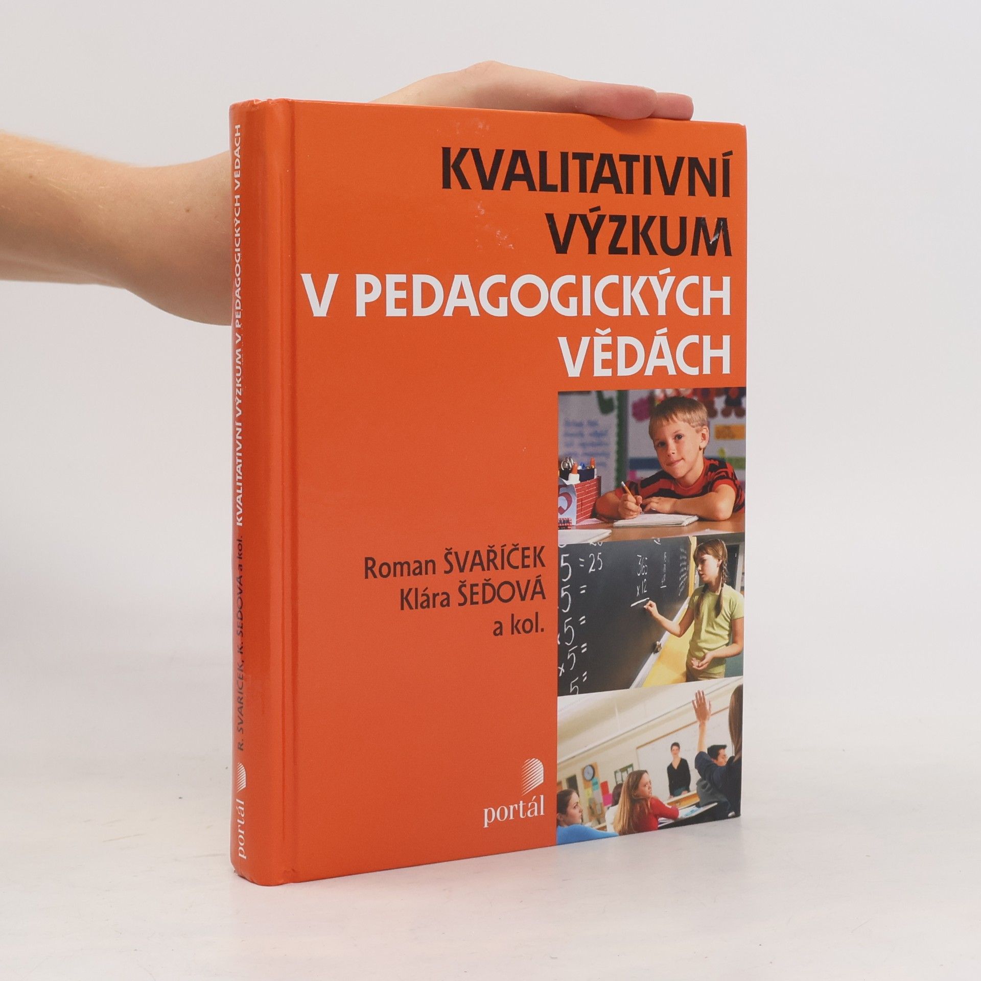 Roman Švaříček Kvalitativní výzkum v pedagogických vědách