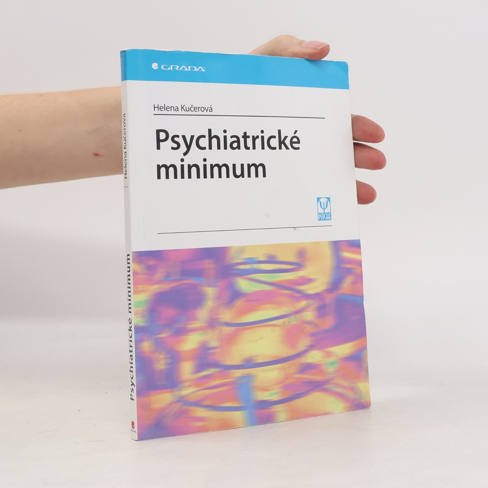 Helena Kučerová Psychiatrické minimum