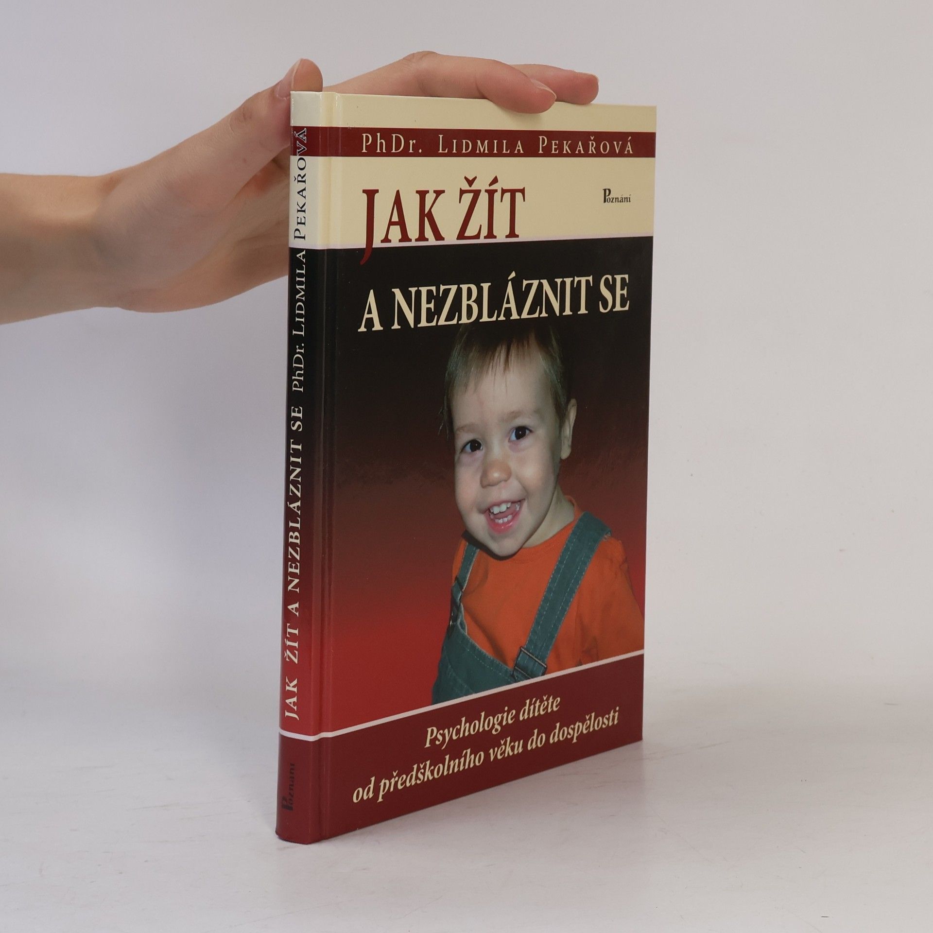 Lidmila Pekařová Jak žít a nezbláznit se