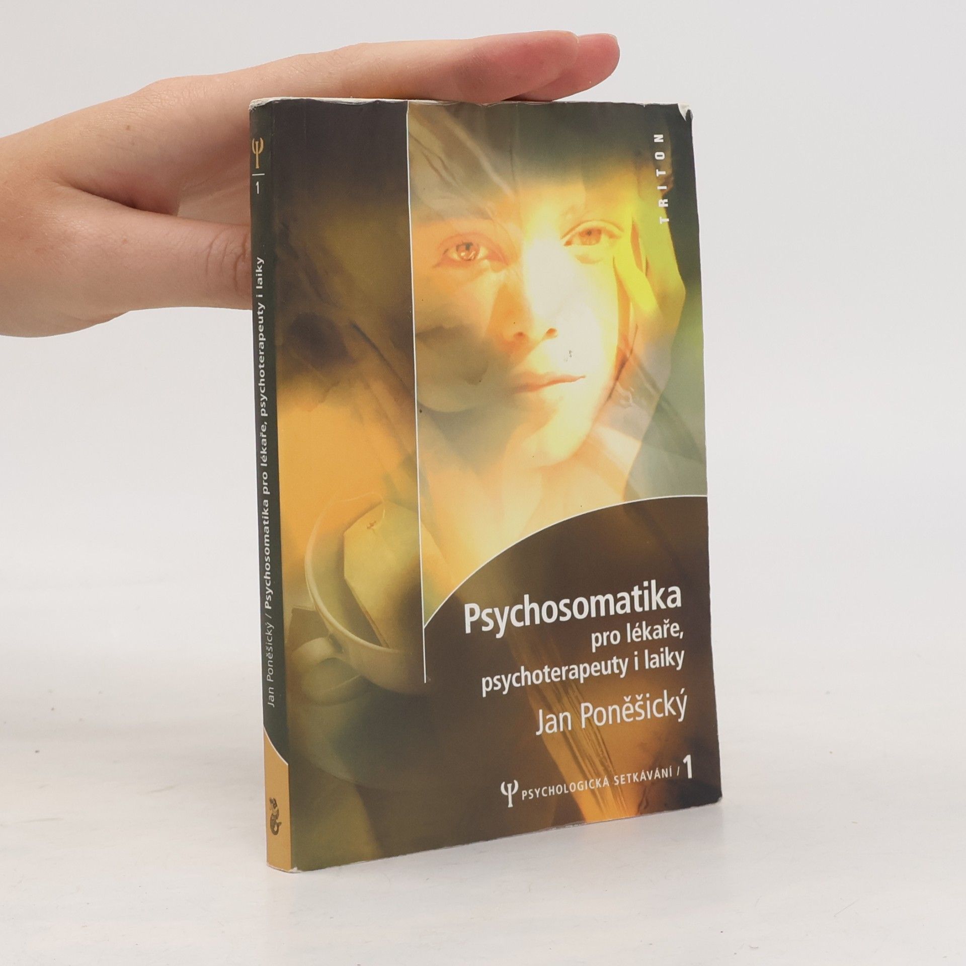 Jan Poněšický Psychosomatika pro lékaře, psychoterapeuty i laiky