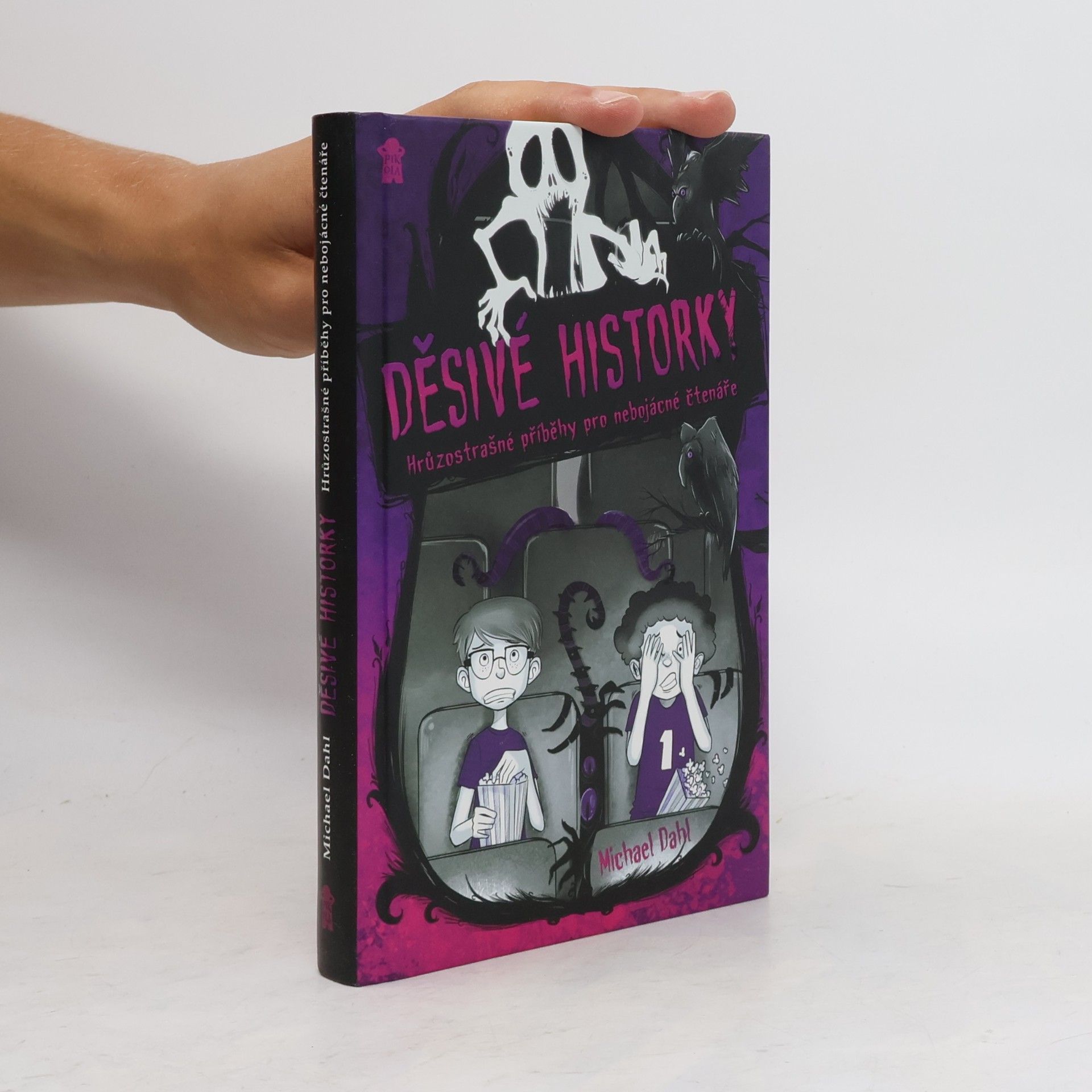 Michael Dahl Děsivé historky. Hrůzostrašné příběhy pro nebojácné čtenáře
