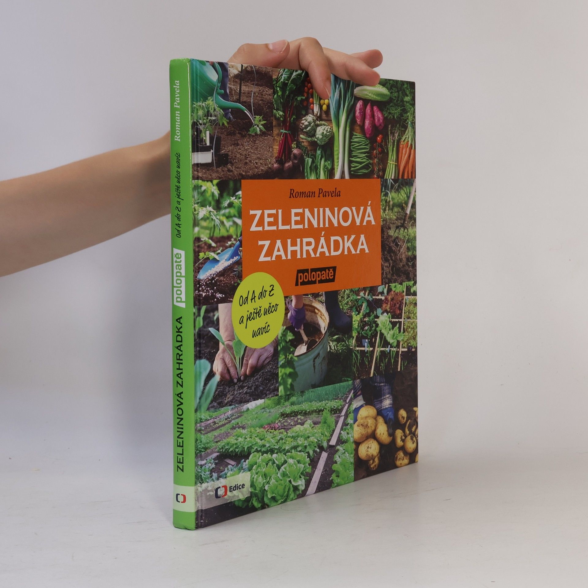 Roman Pavela Zeleninová zahrádka polopatě. Od A do Z a ještě něco navíc