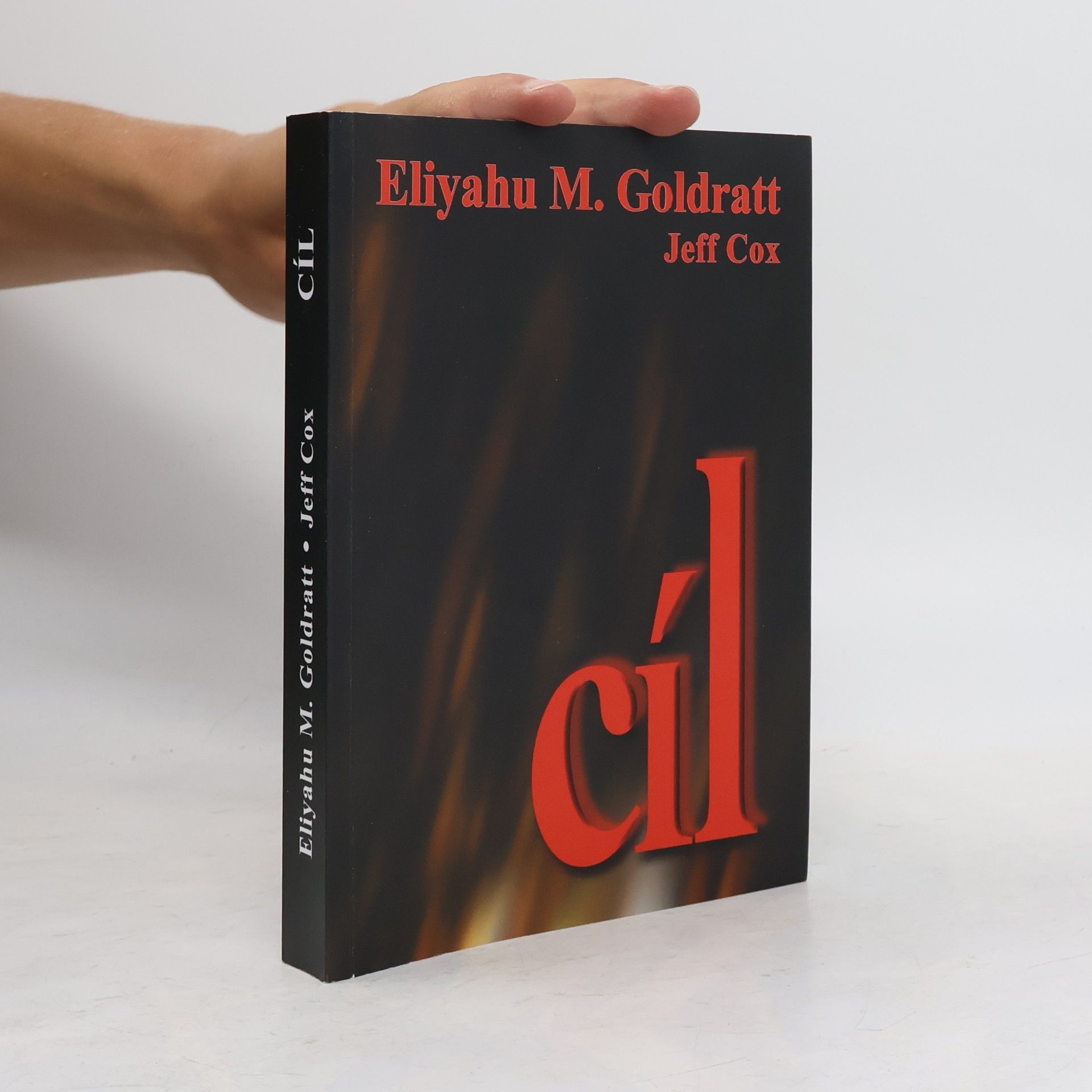 Eliyahu M. Goldratt Cíl: proces trvalého zlepšování
