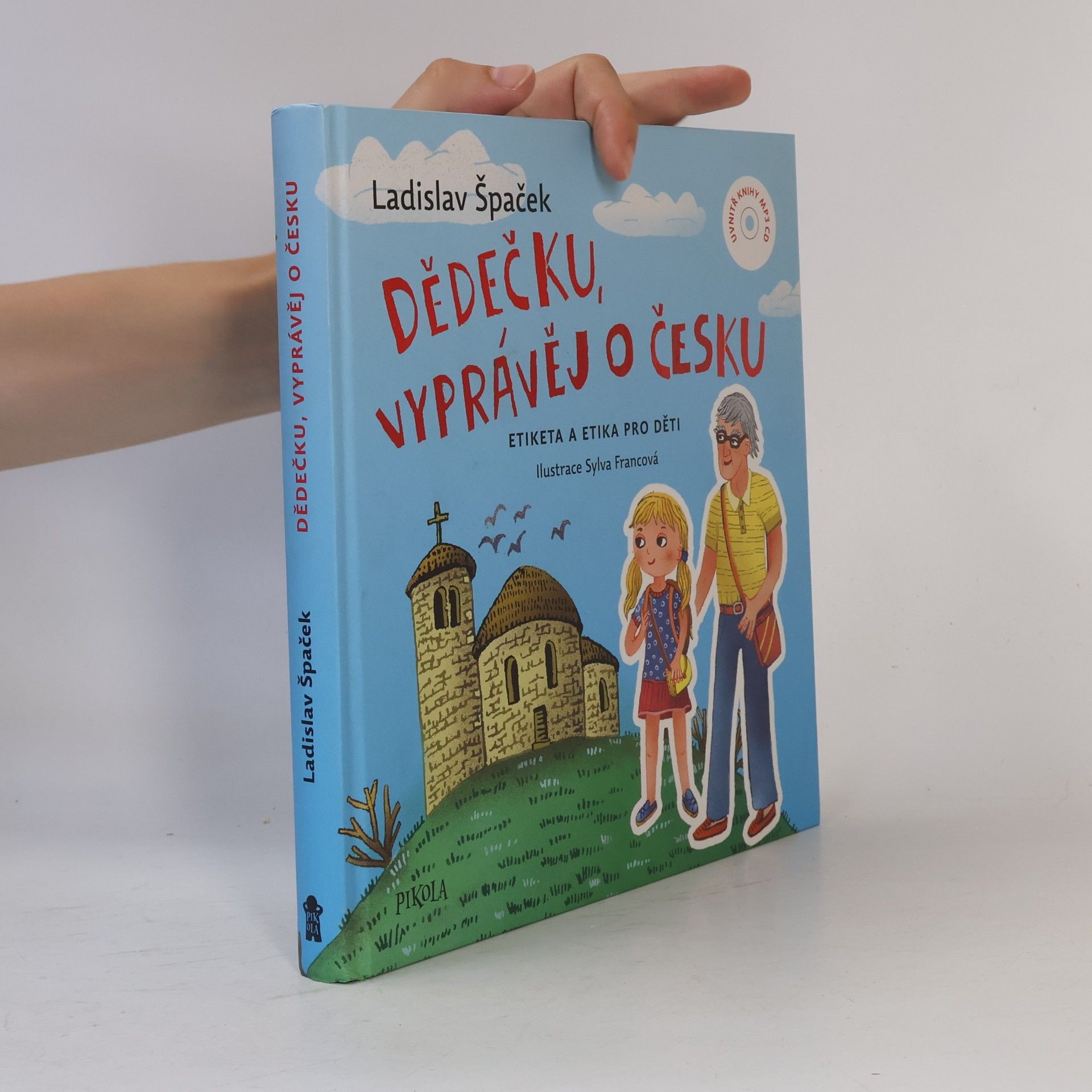 Sylva Francová Dědečku, vyprávěj o Česku : Etiketa a etika pro děti