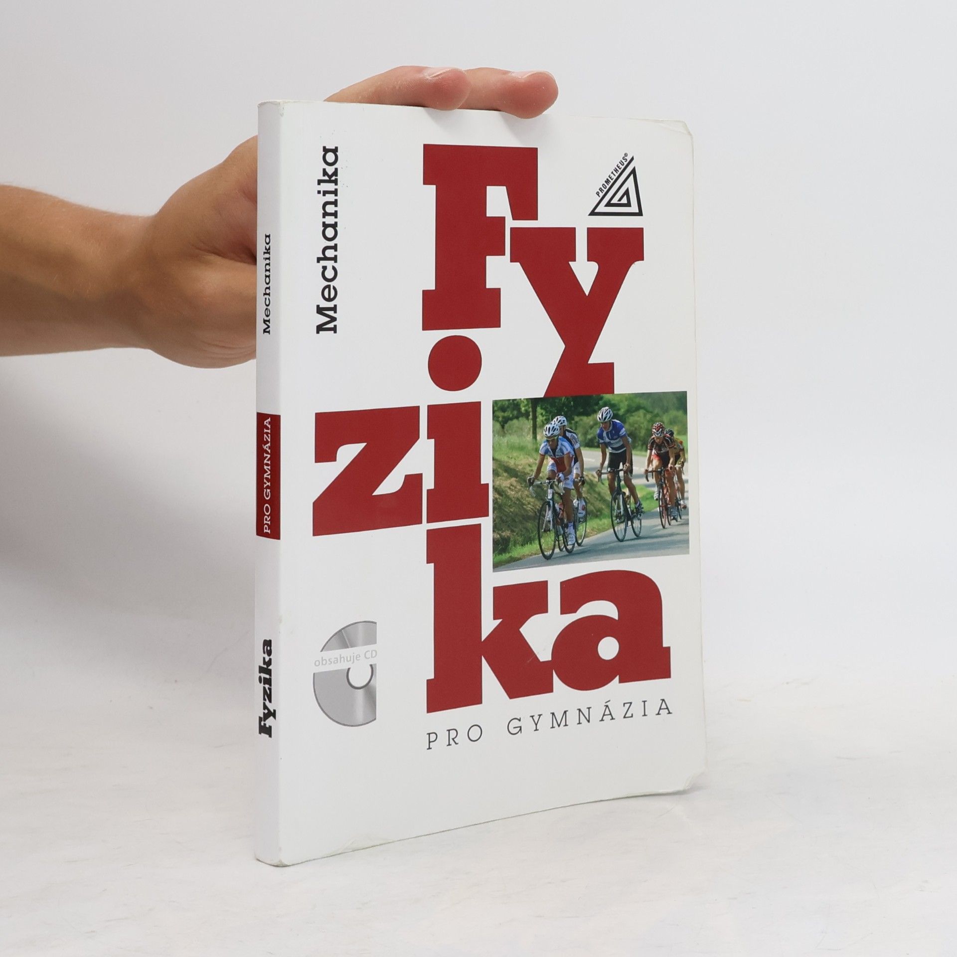 Various authors Fyzika pro gymnázia. Mechanika