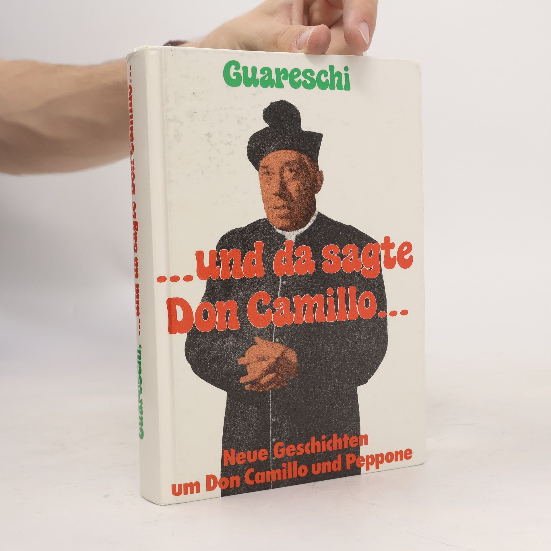 Giovannino Guareschi ... und da sagte Don Camillo