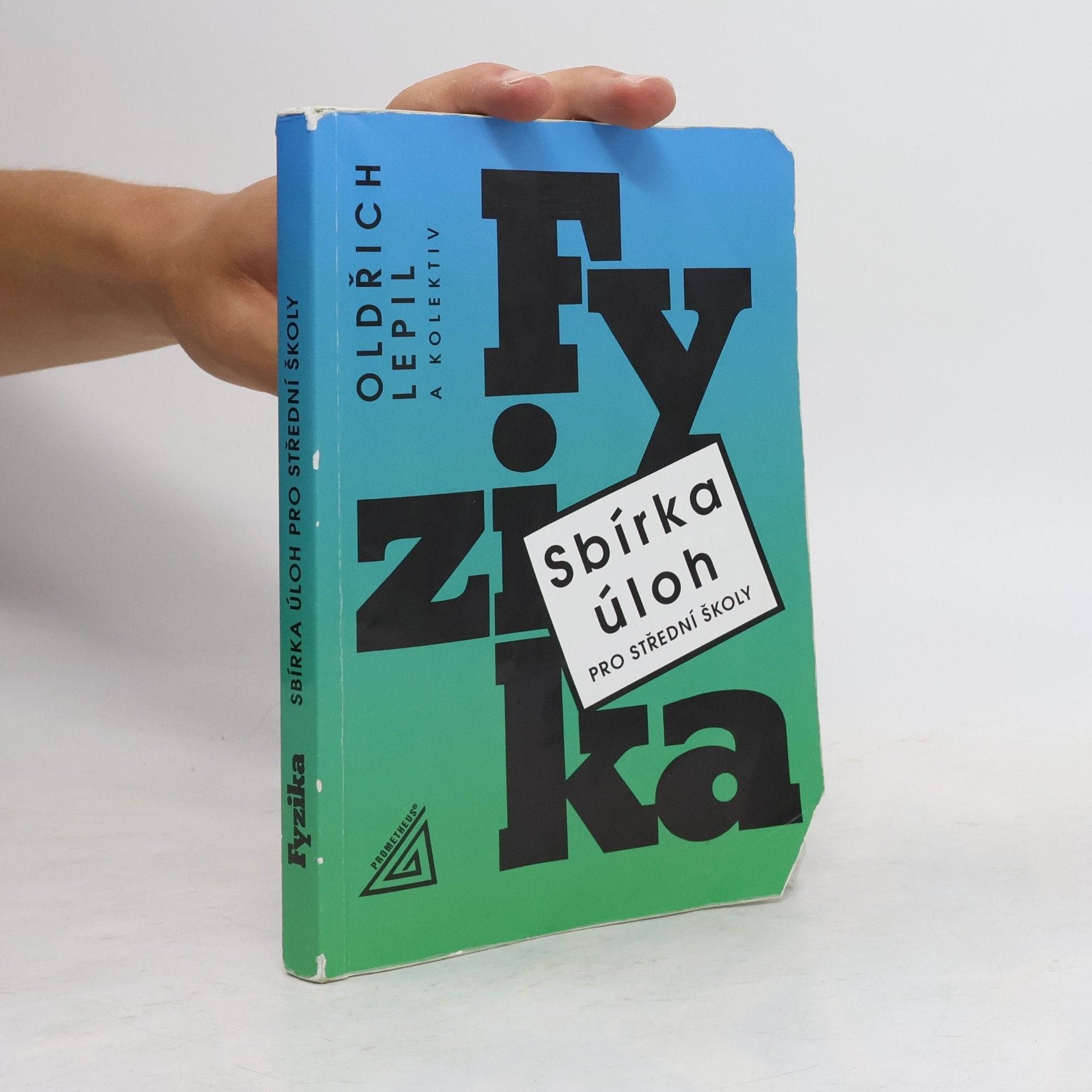 Oldřich Lepil Fyzika. Sbírka úloh pro střední školy