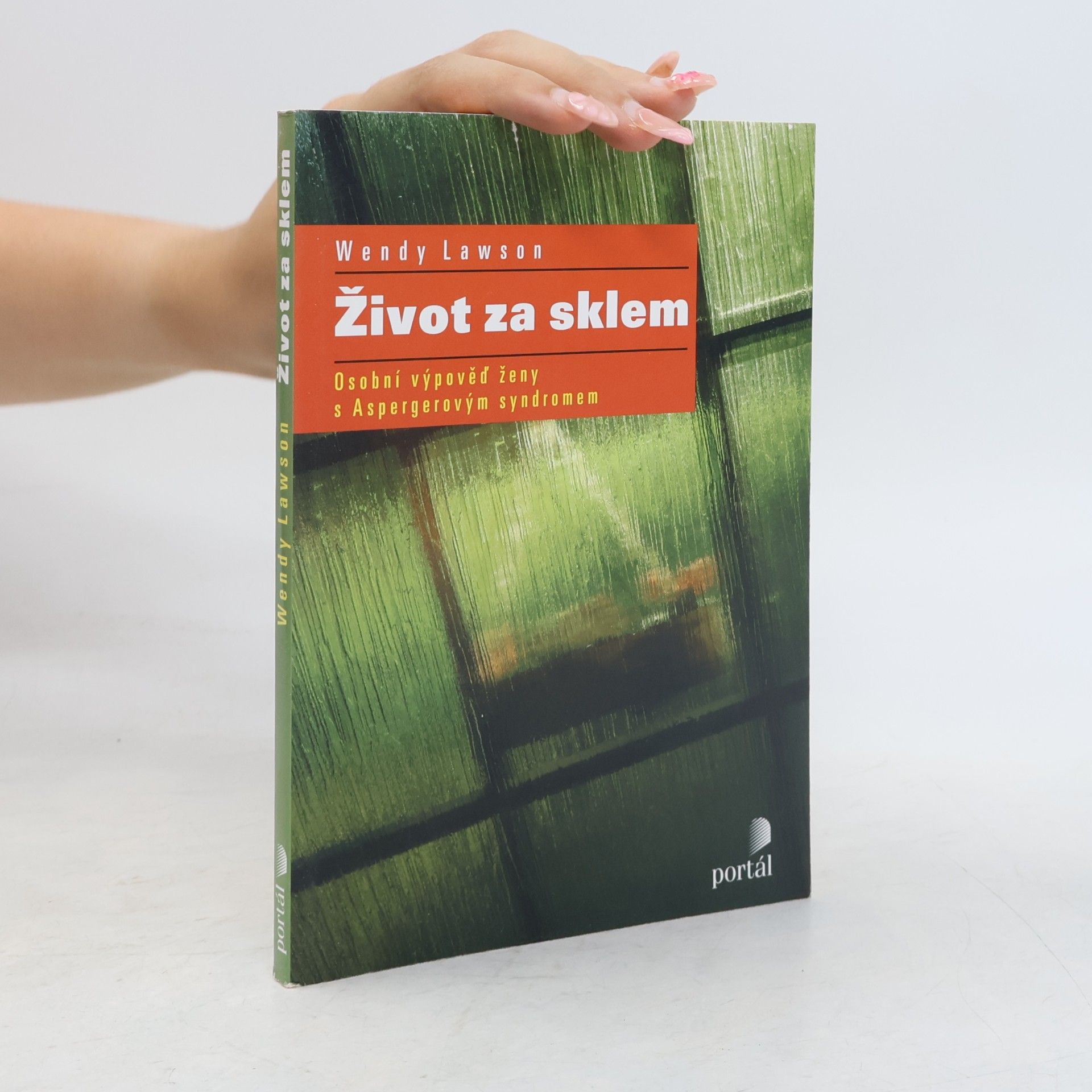 Wendy Lawson Život za sklem. Osobní výpověď ženy s Aspergerovým syndromem