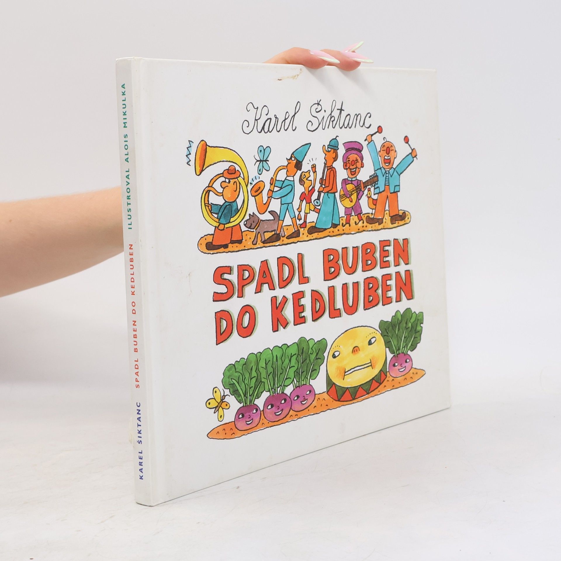 Karel Šiktanc Spadl buben do kedluben