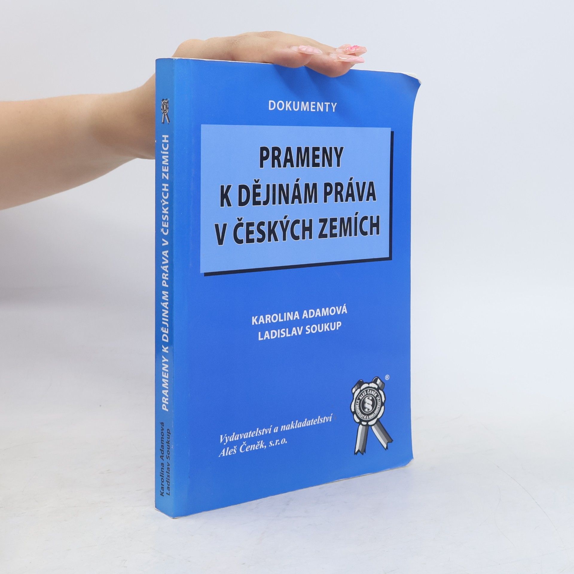Karolina Adamová Prameny k dějinám práva v českých zemích
