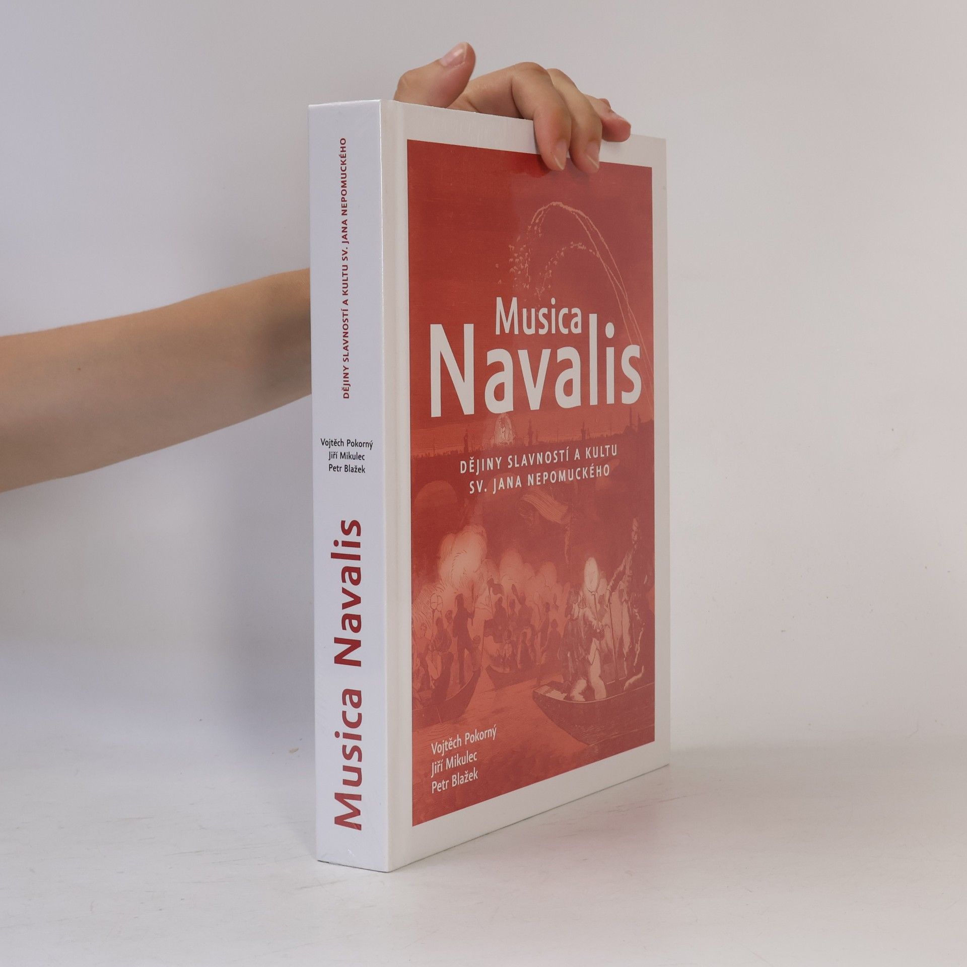 Jiří Mikulec Musica navalis : dějiny slavností a kultu sv. Jana Nepomuckého