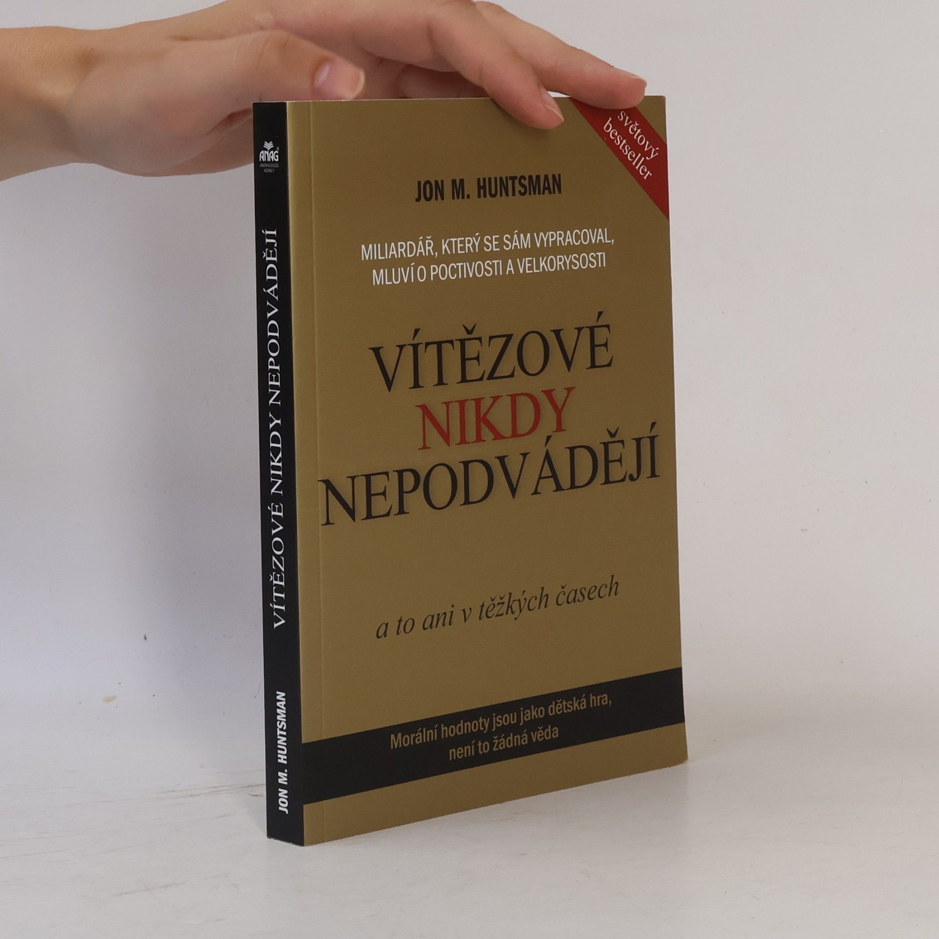 Jon M. Huntsman Vítězové nikdy nepodvádějí