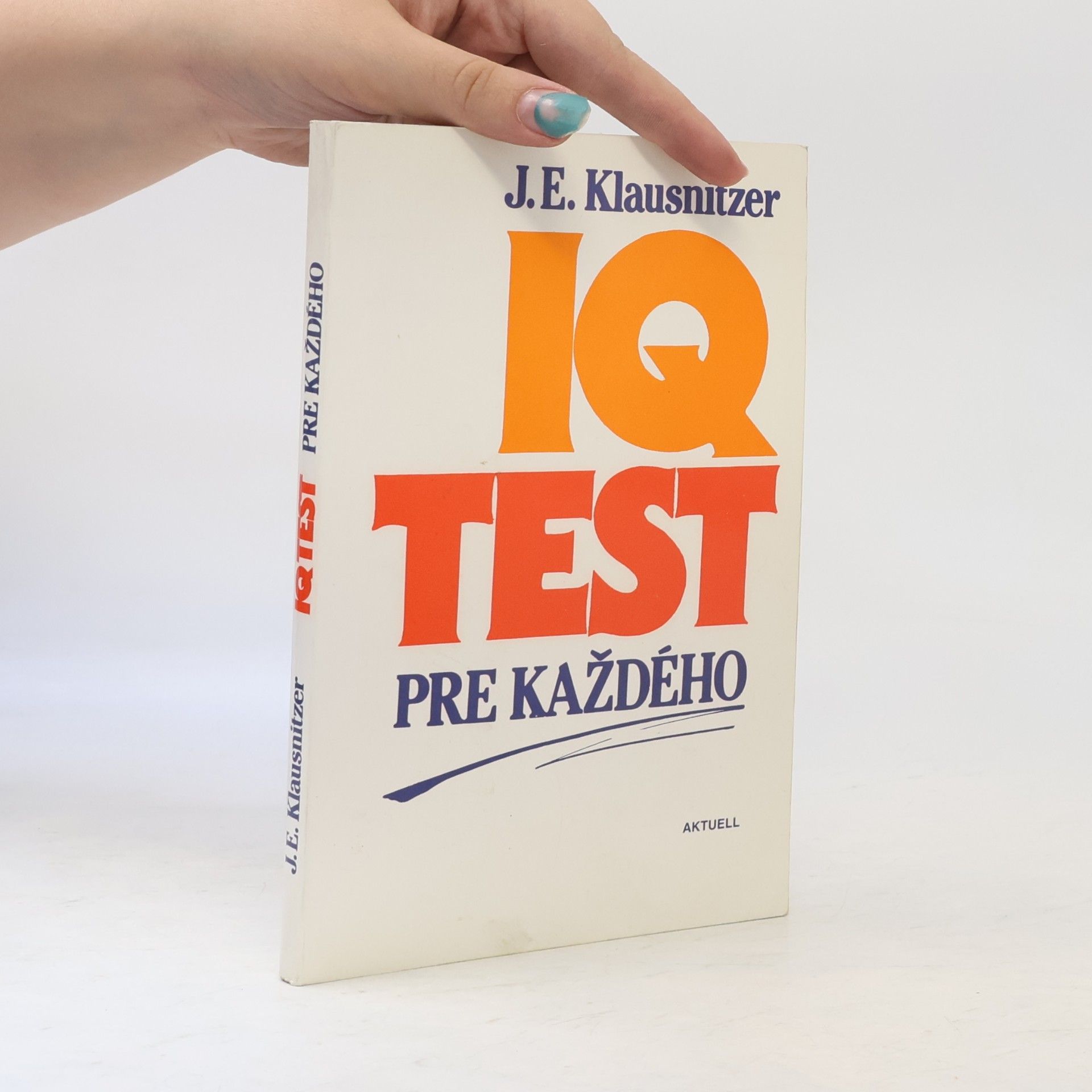 J. E. Klausnitzer IQ test pre každého