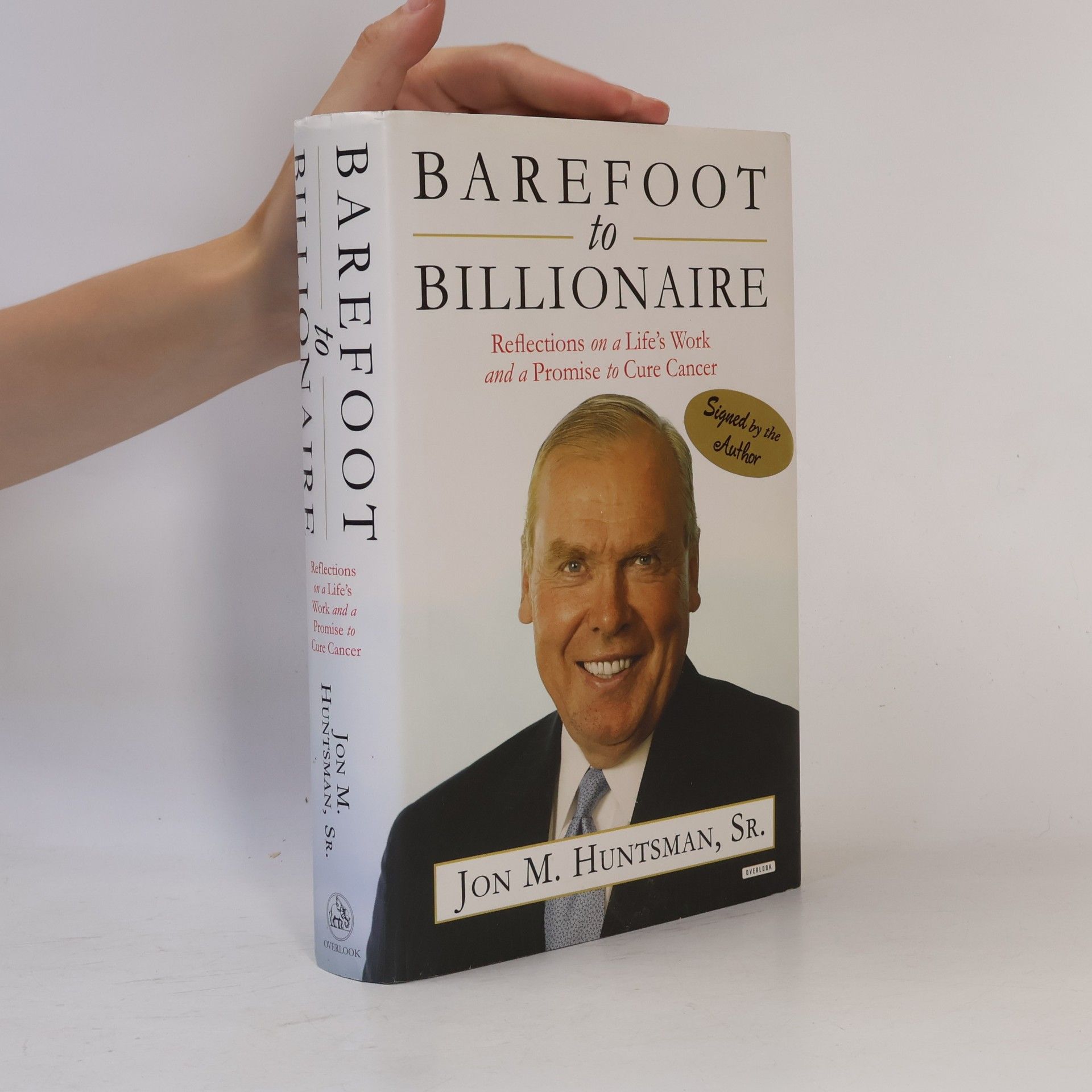 Jon M. Huntsman Sr. Barefoot to Billionaire