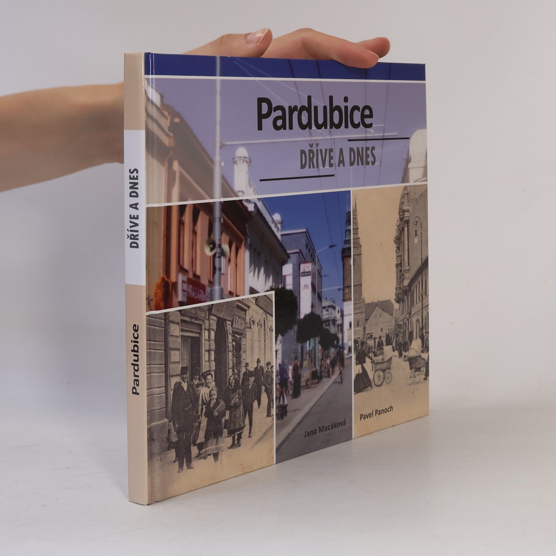 Jana Macáková Pardubice dříve a dnes
