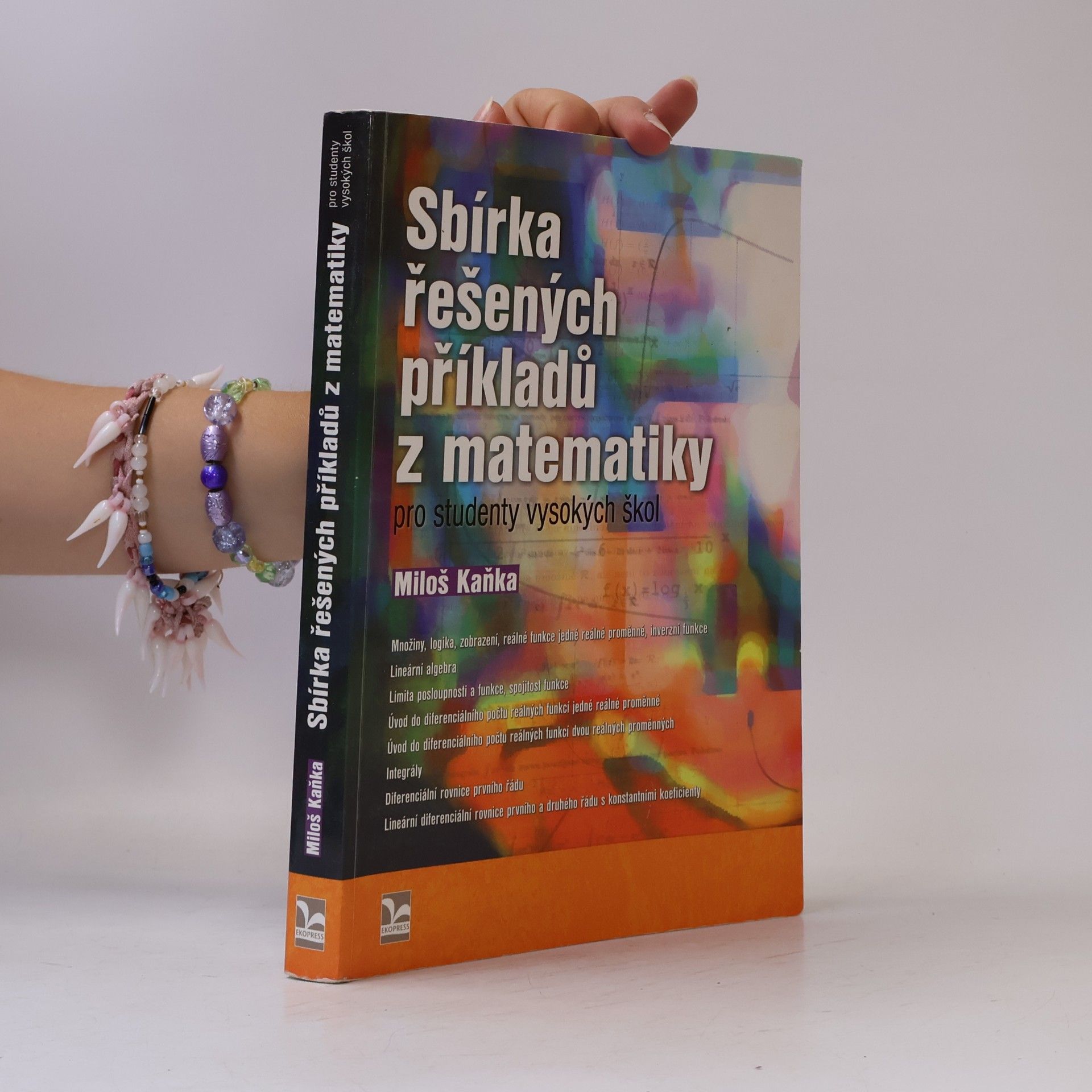 Miloš Kaňka Sbírka řešených příkladů z matematiky pro studenty vysokých škol