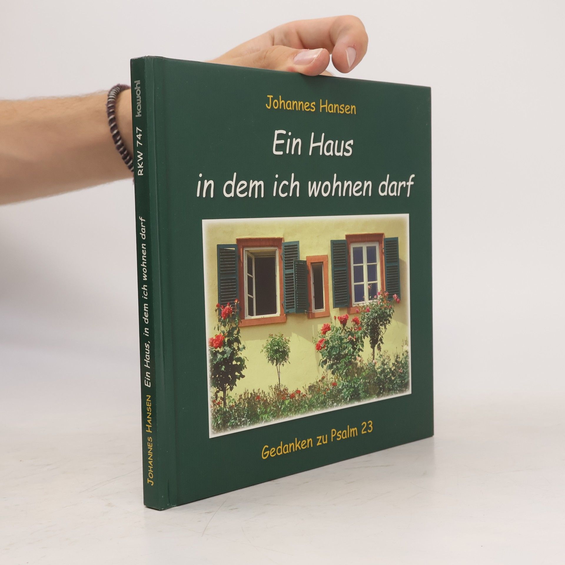 Johannes Hansen Ein Haus, in dem ich wohnen darf