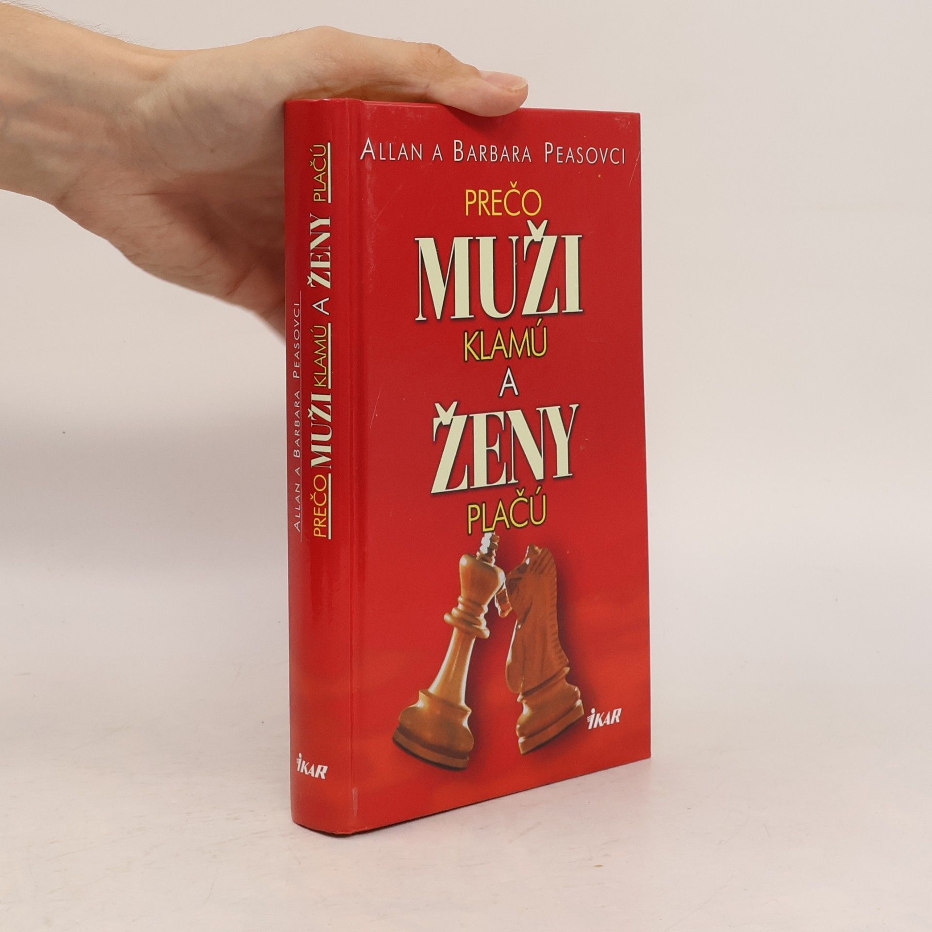 Allan a. Barbara Peasovci Prečo muži klamú a ženy plačú
